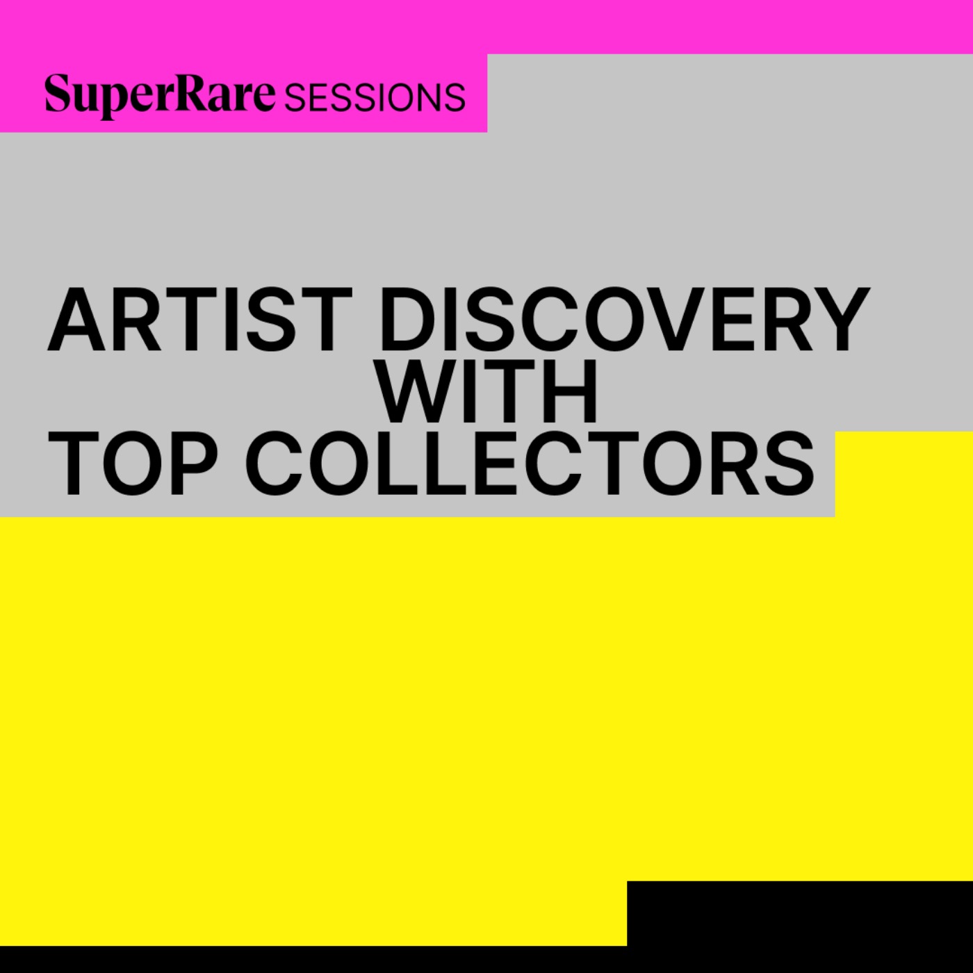 SuperRare Sessions: Discovering Artists with Top Collectors