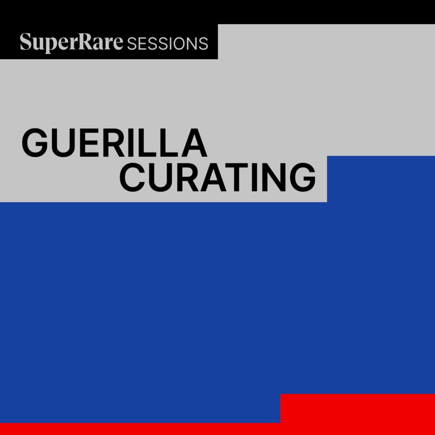 SuperRare Sessions: Guerilla Curation