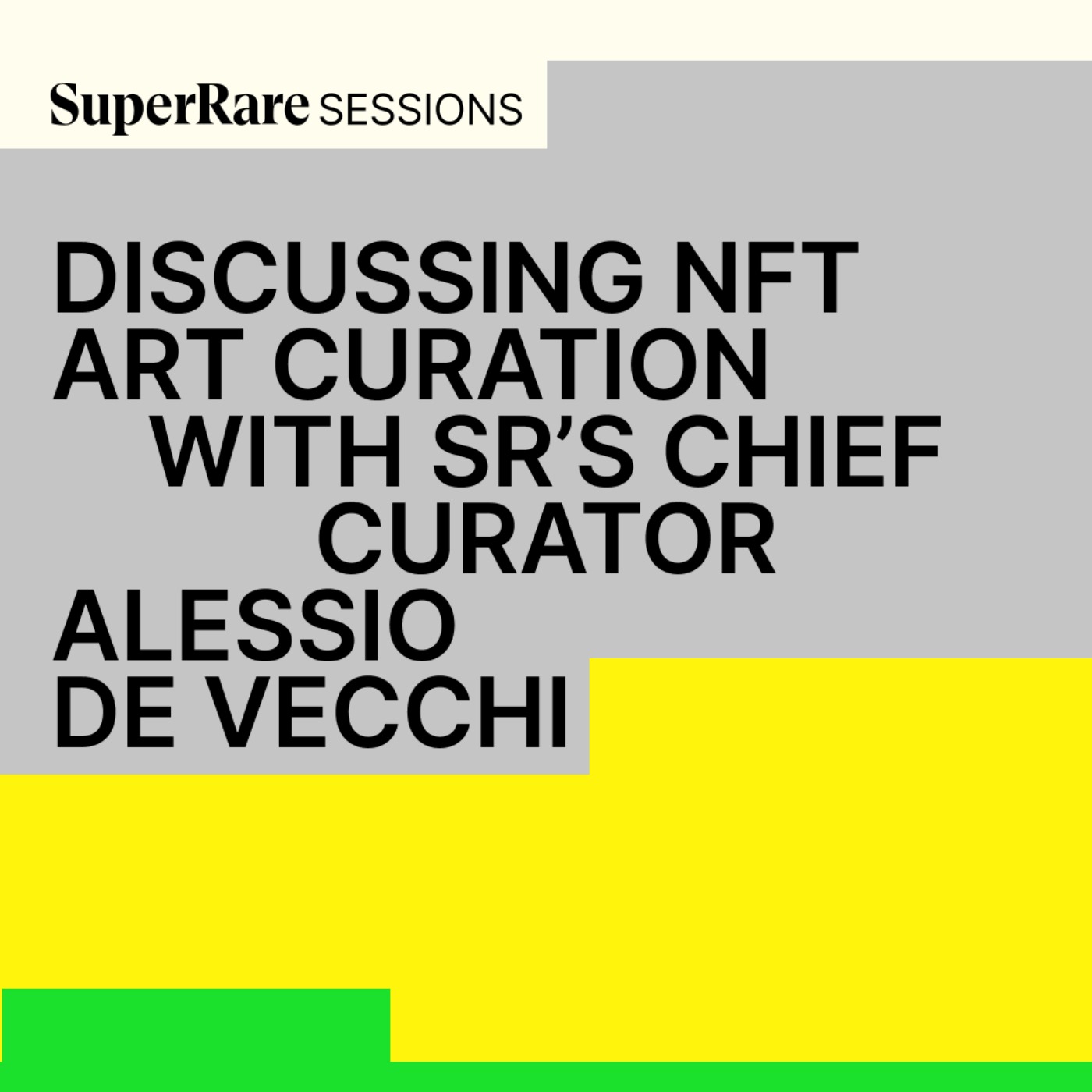 SuperRare Sessions: Art Curation with Alessio De Vecchi