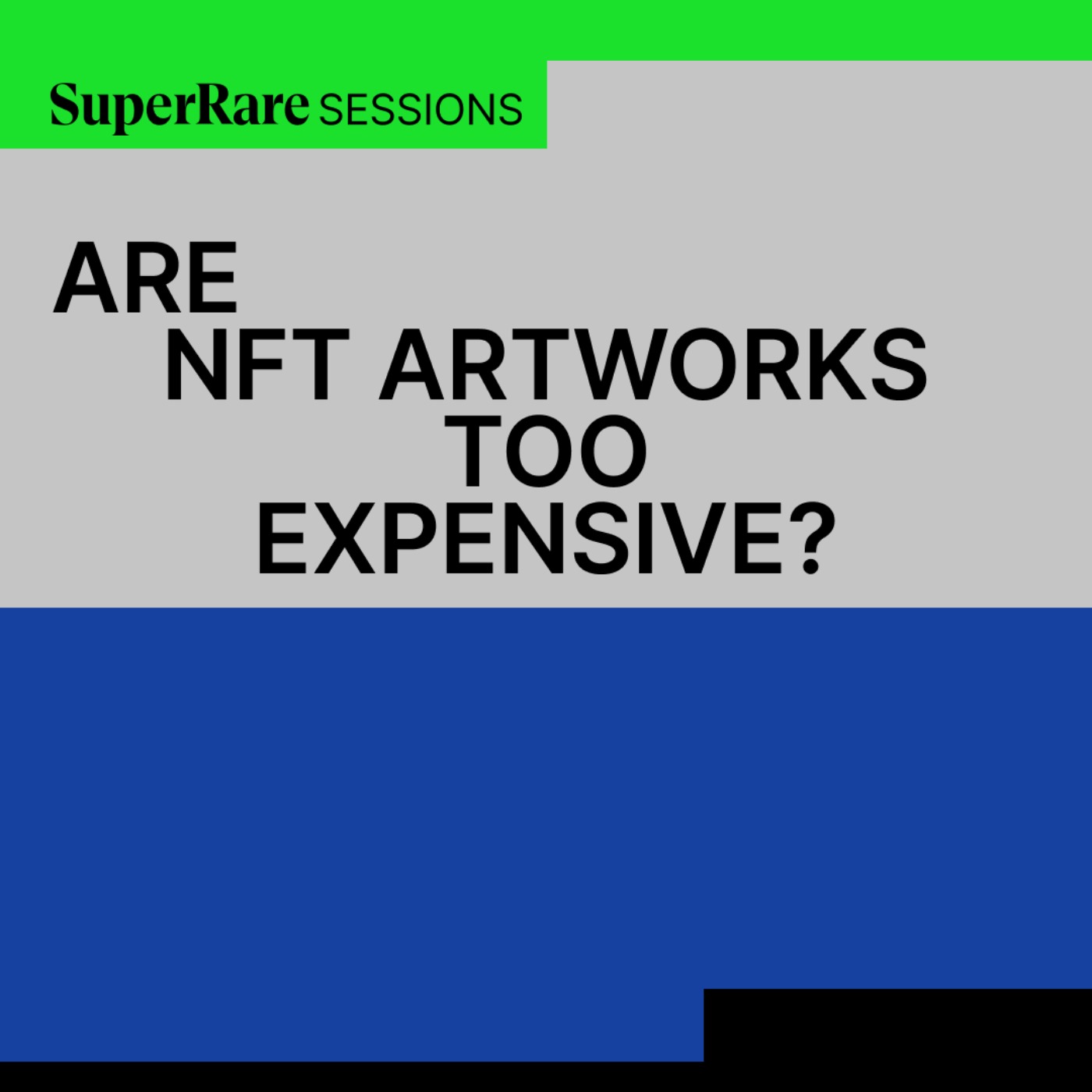 SuperRare Sessions: Are NFT Artworks Too Expensive?