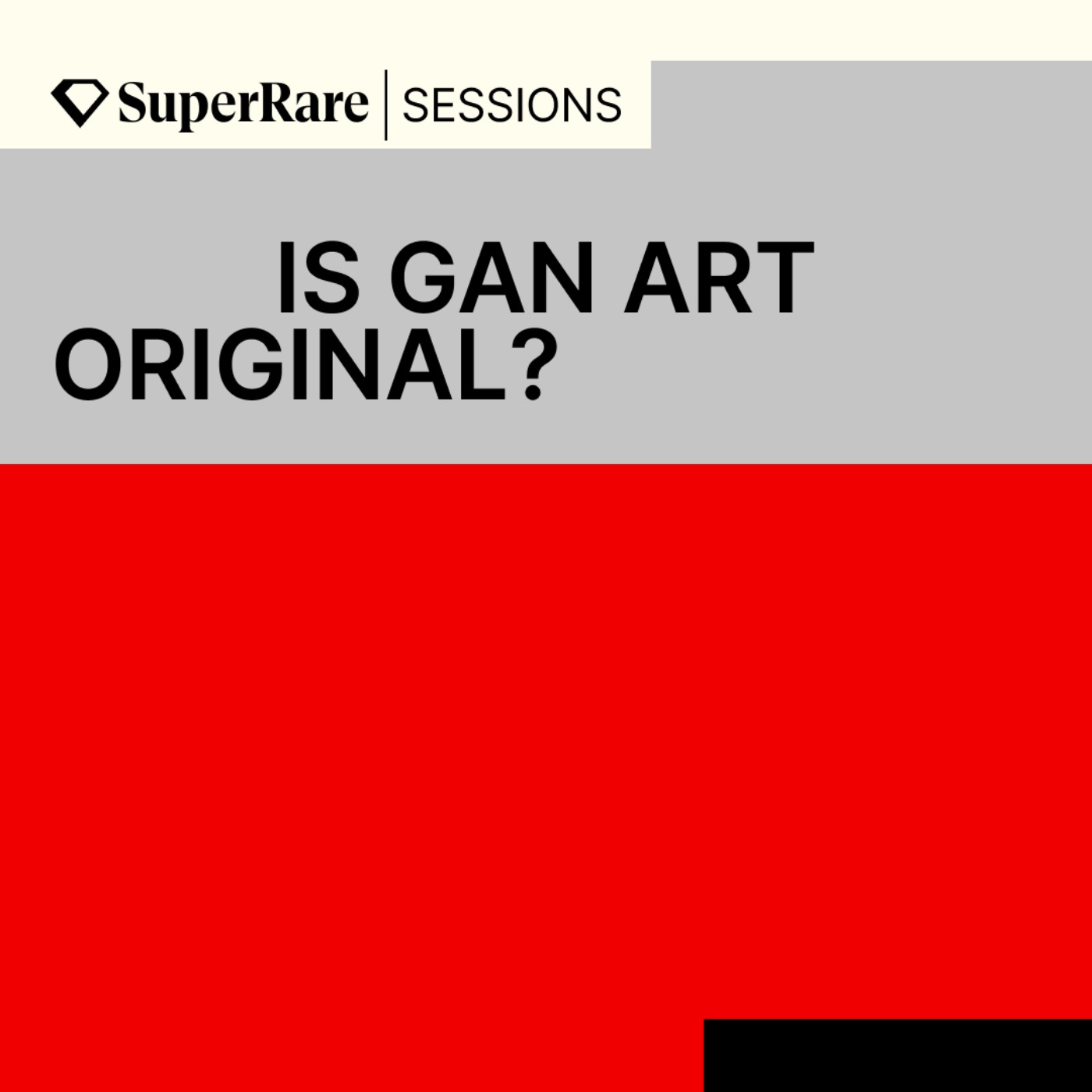 SuperRare Sessions: Is GAN Art Original?