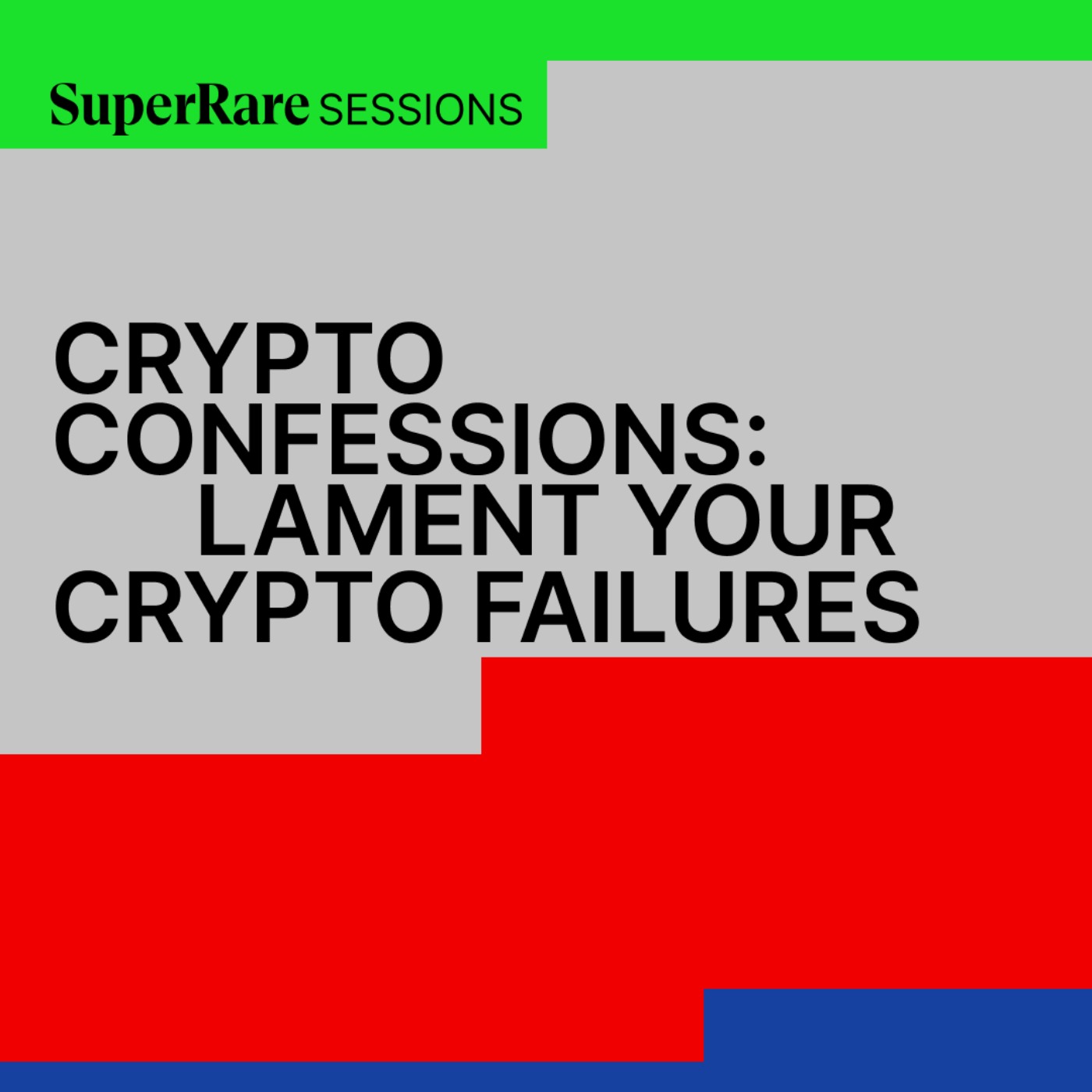 SuperRare Sessions: Crypto Confessions