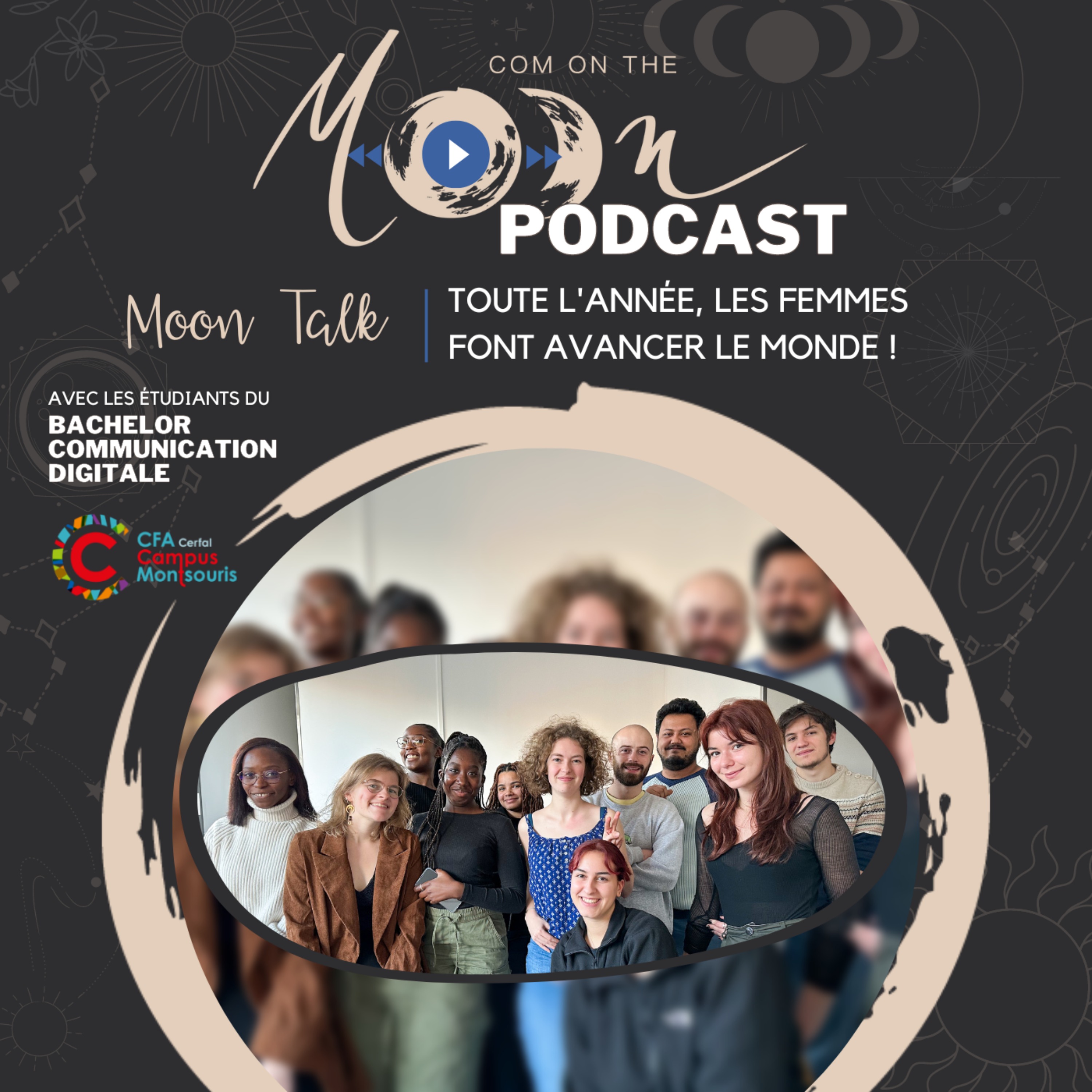 #MoonTalk - Toute l'année, les femmes font avancer le monde ! Avec les étudiants du Campus Montsouris