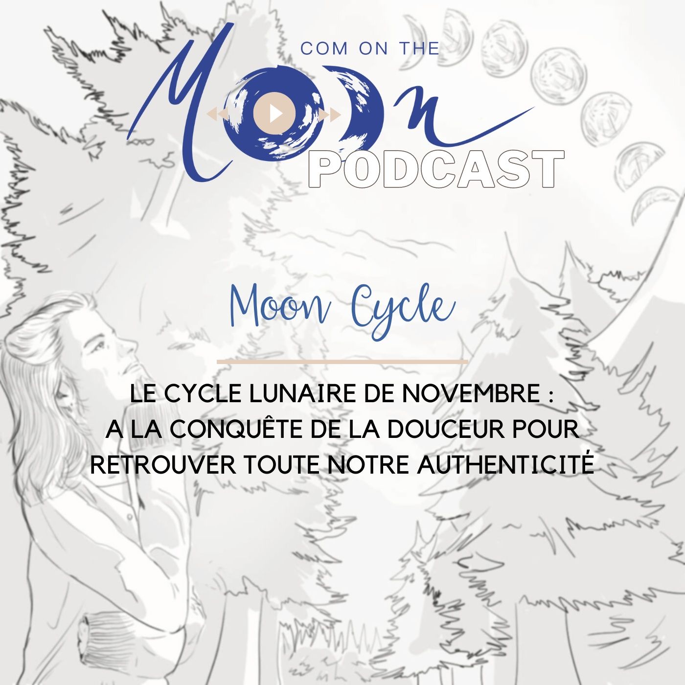 #MoonCycle - Le Cycle Lunaire de Novembre : A la conquête de la douceur pour retrouver toute notre authenticité