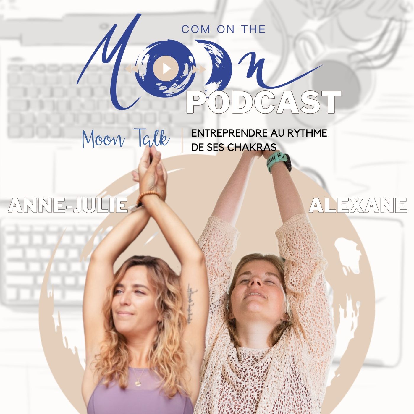 #MoonTalk Entreprendre au rythme de ses Chakras avec Anne-Julie