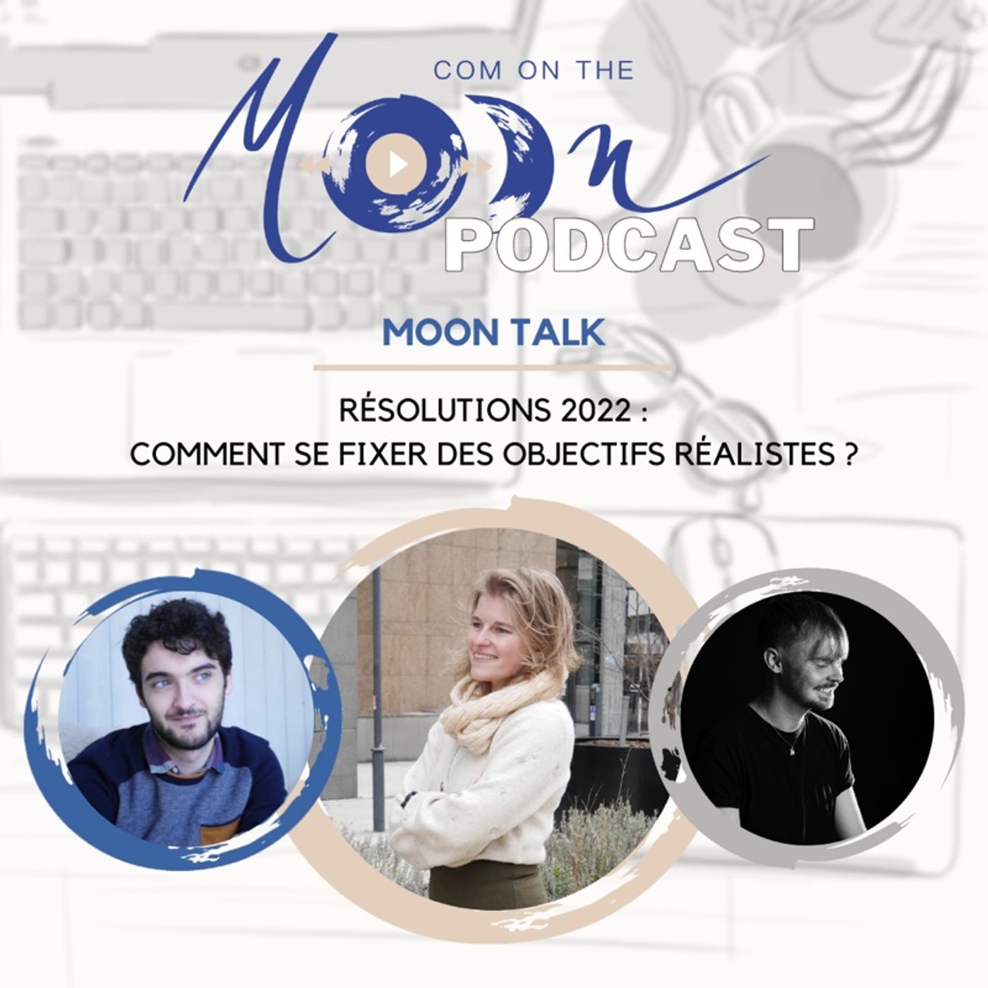 #MoonTalk - Résolutions 2022 : Comment se fixer des objectifs réalistes ?