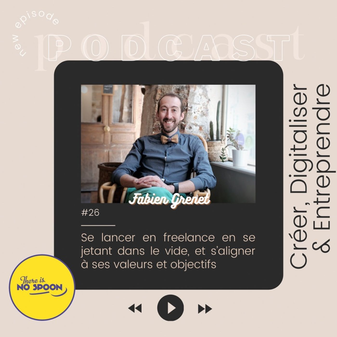 #26 Se lancer en Freelance en se jetant dans le vide, et s’aligner à ses valeurs et objectifs avec Fabien Grenet