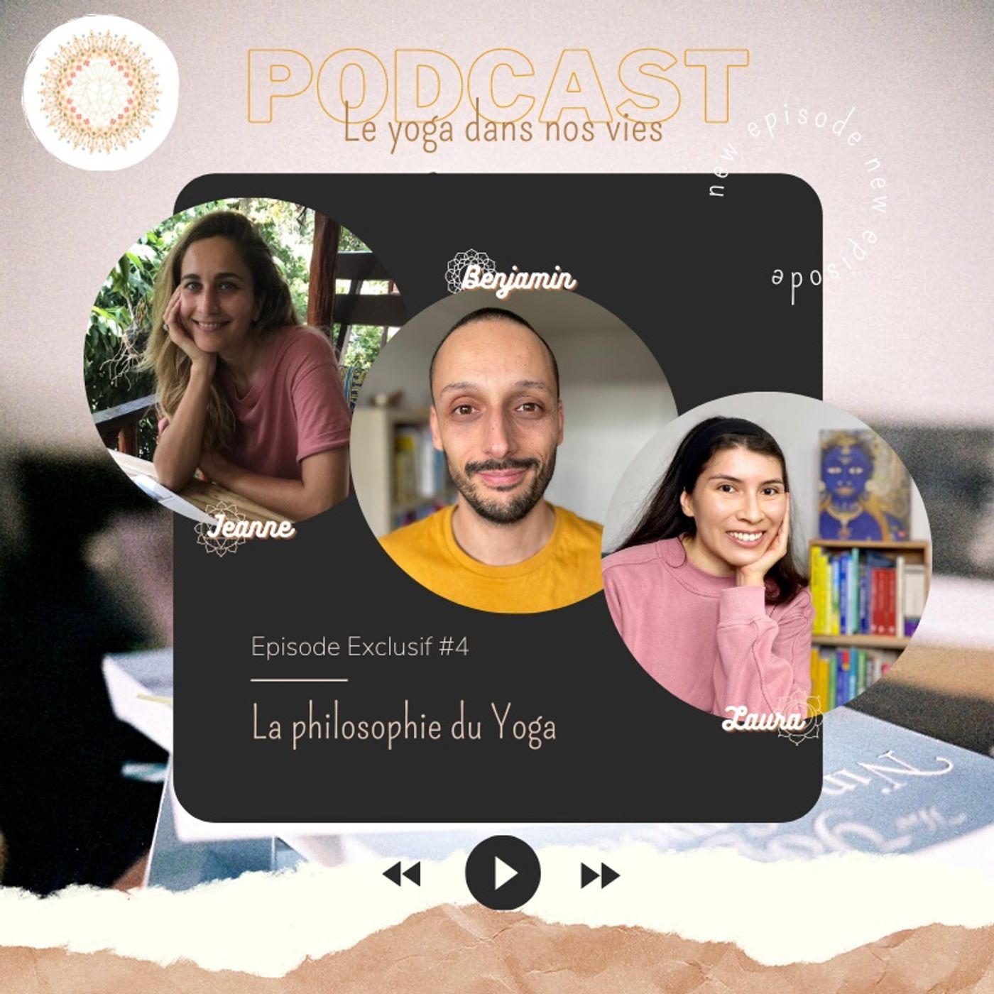 Exclu #4 : Philosophie du yoga avec Laura, Jeanne & Benjamin