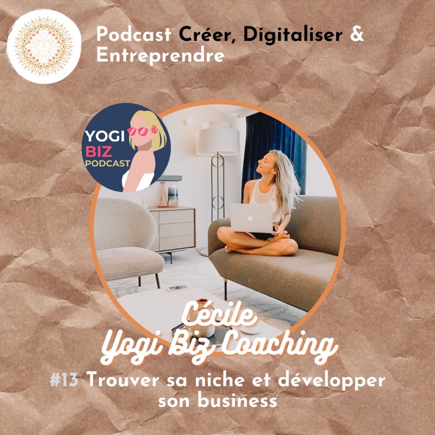 #13 Trouver sa niche et développer son business, avec Cécile de Yogi Biz Coaching