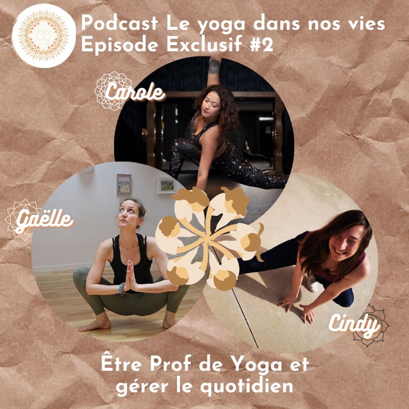 Exclu #2 Être prof de yoga et gérer le quotidien / Carole, Cindy & Gaëlle