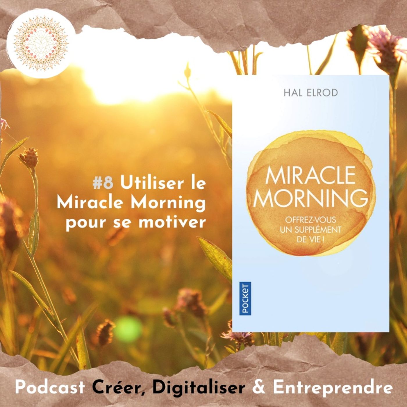 #8 Utiliser le Miracle Morning pour se motiver