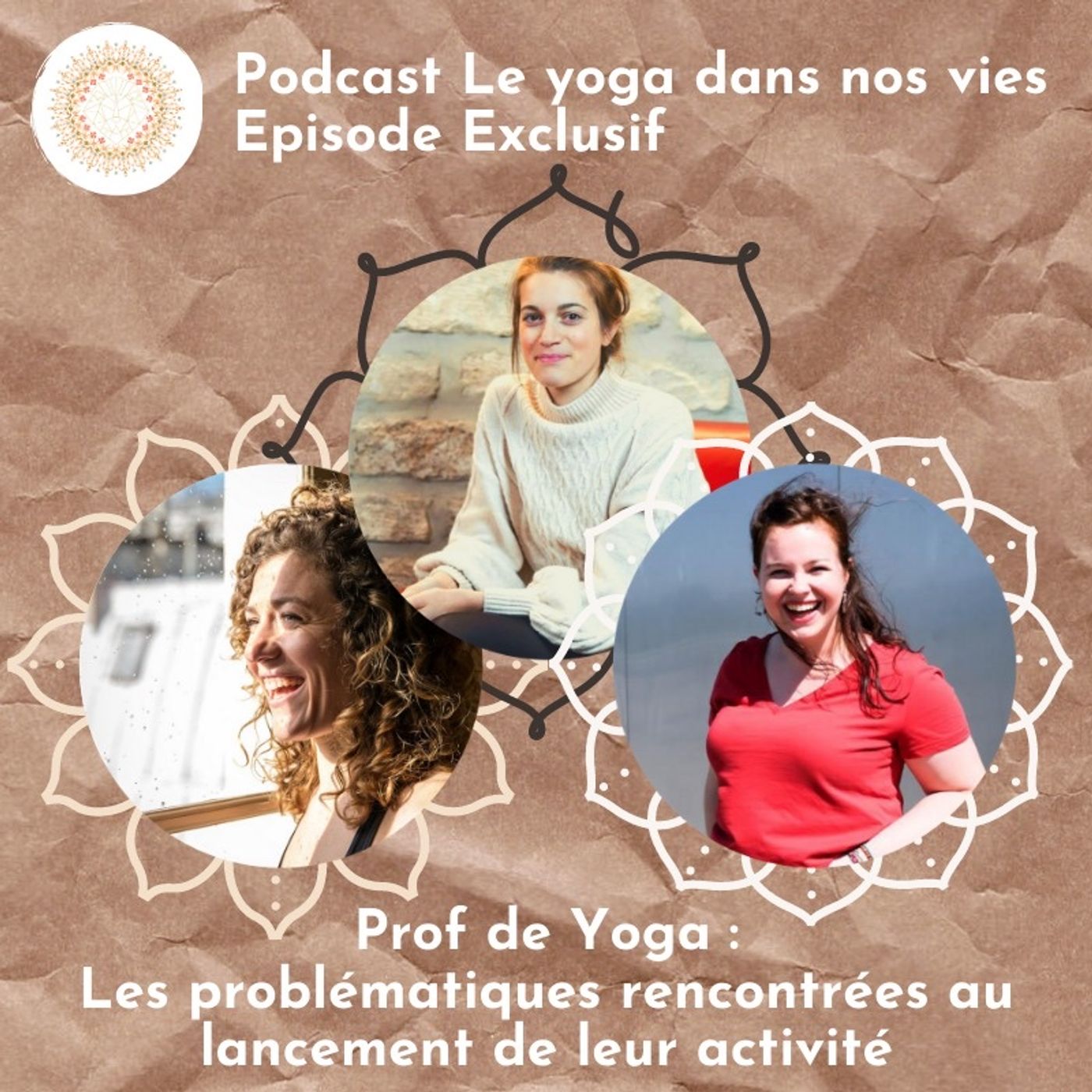 Exclu#1 Prof de yoga : Problématiques rencontrées à leur lancement / Juliette, Guenaelle & Félicie