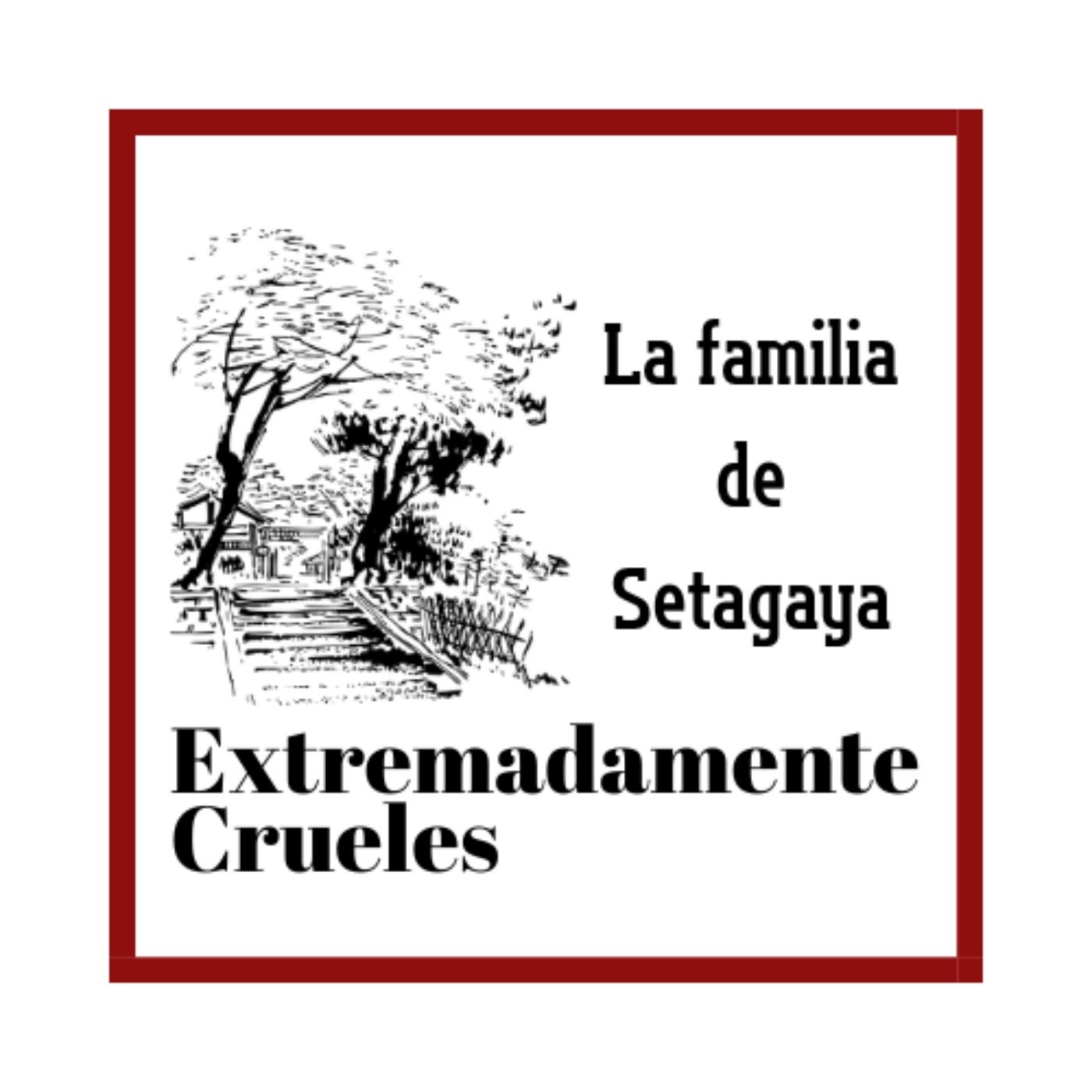 cover art for Extremadamente Crueles 107 - La familia de Setagaya