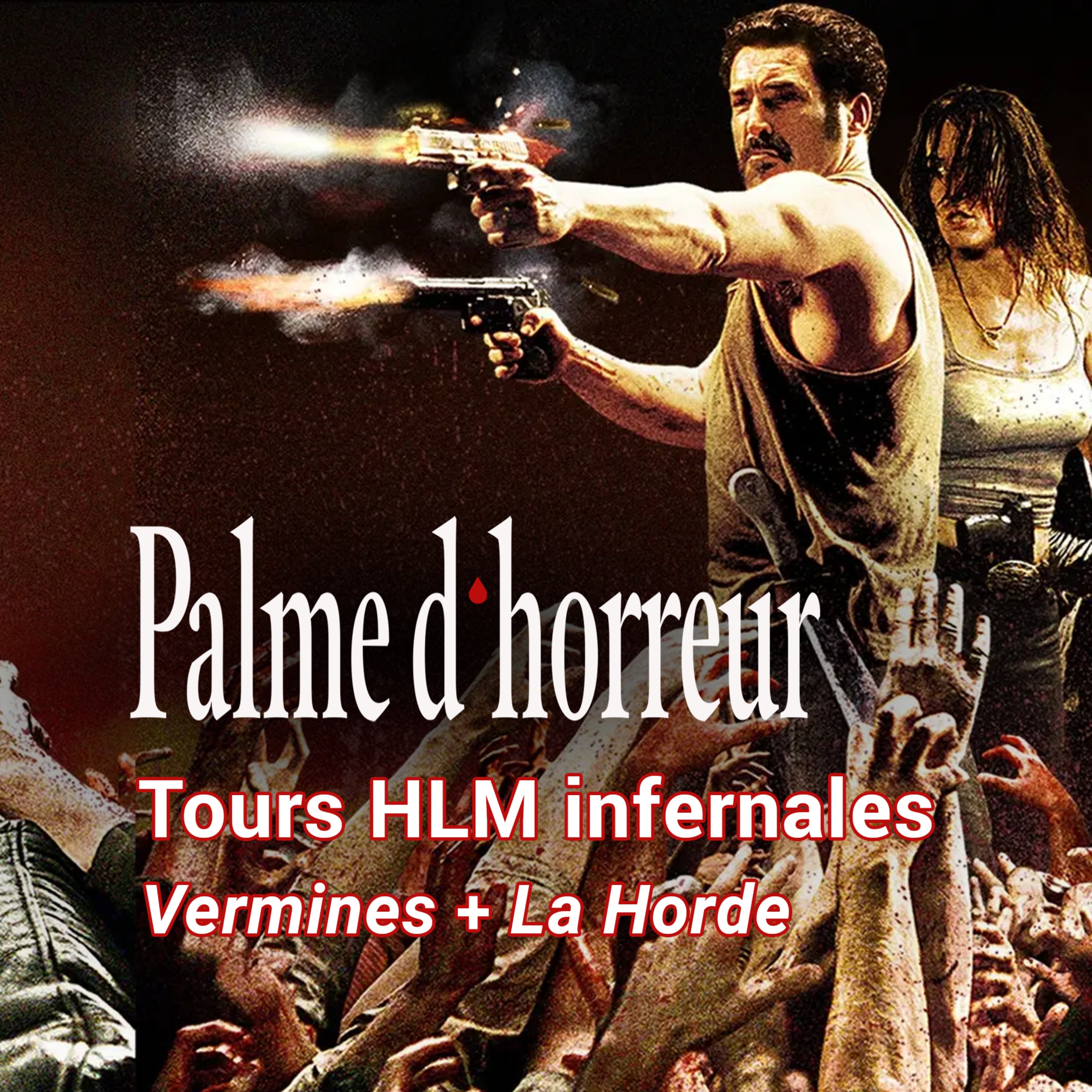 Tours HLM infernales : Vermines + La Horde episode artwork