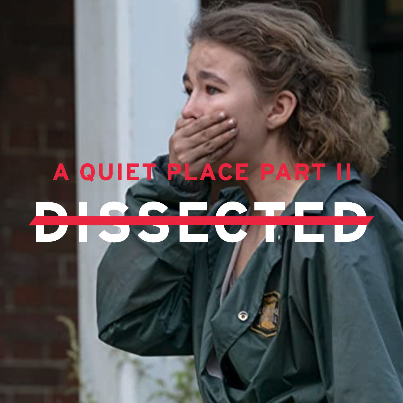 Dissected - Ep. 2 : Sans un bruit 2, silence ça tourne episode artwork