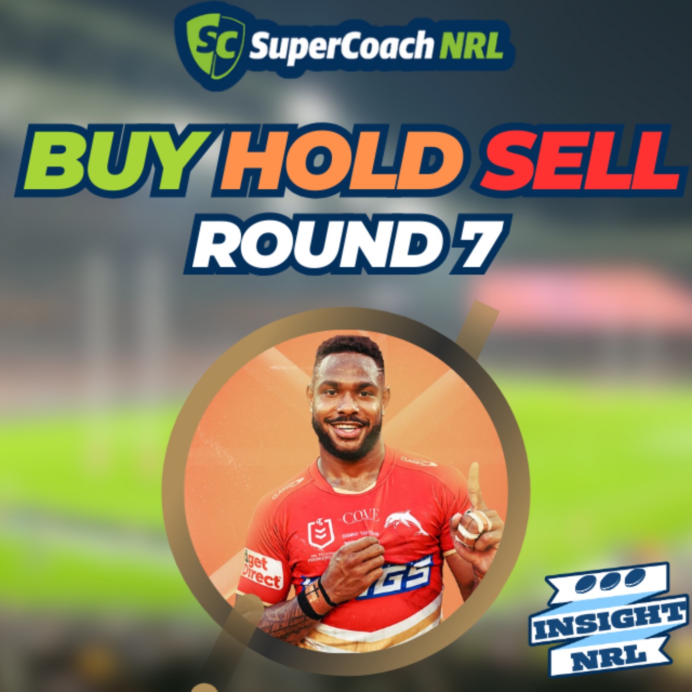 Buy, Hold & Sell | Round 7 of NRL Supercoach