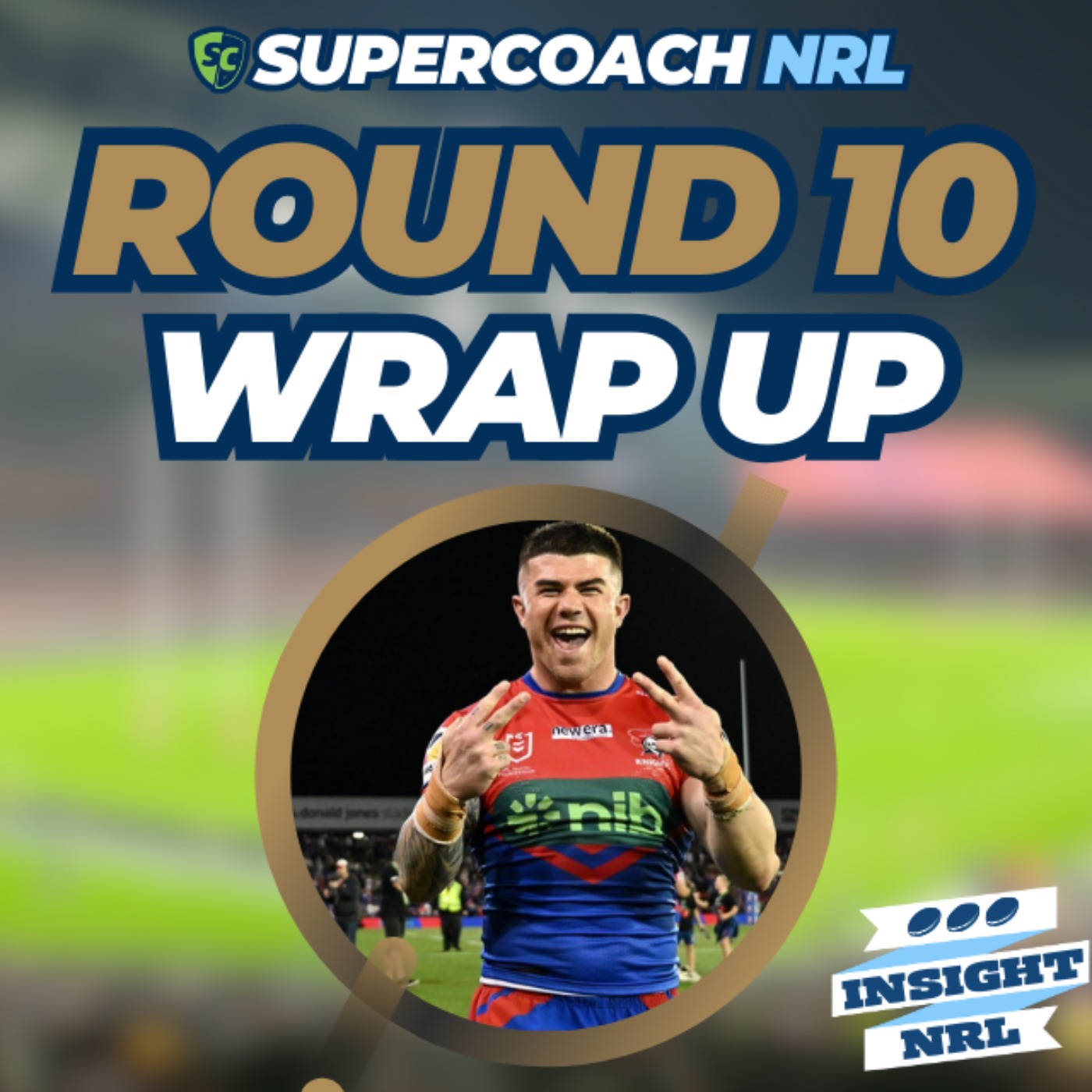 Weekly Wrap Up | Round 10 of NRL Supercoach