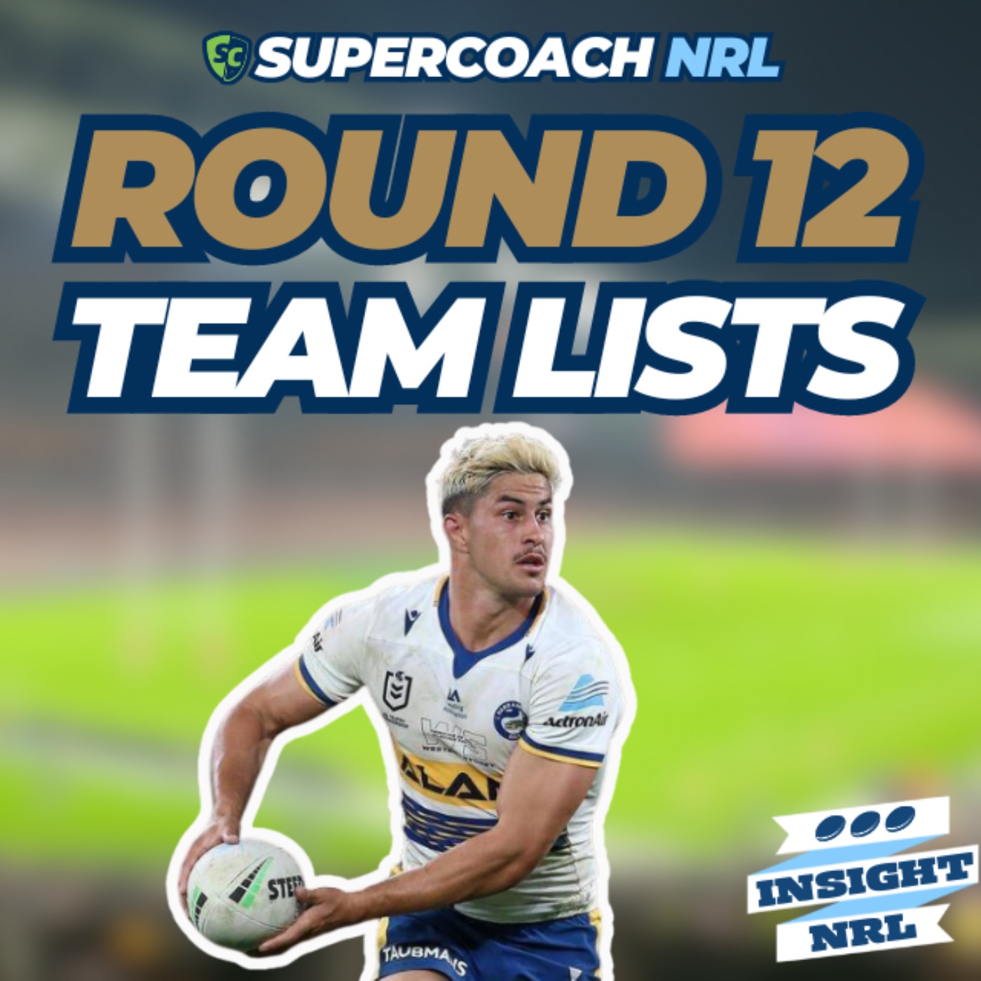 cover art for Teamlists, Trades & Bye Planning | Round 12 of NRL Supercoach