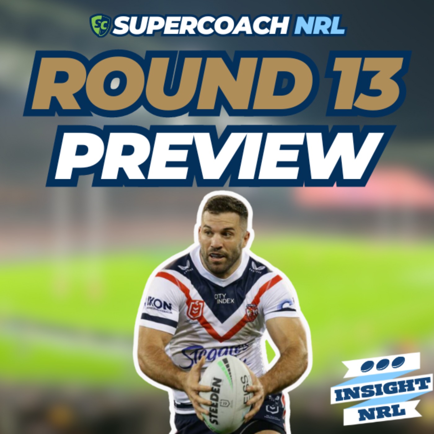 Round 13 Preview | Trade Targets for NRL Supercoach