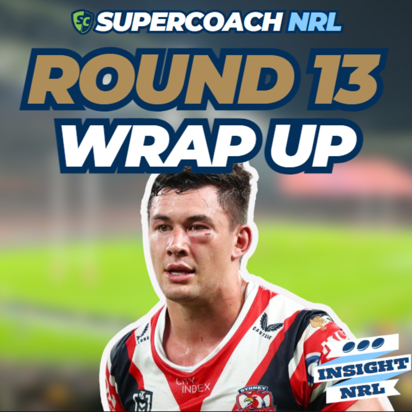 NRL Supercoach | Round 13 Bye Round Wrap up | Weekly Review