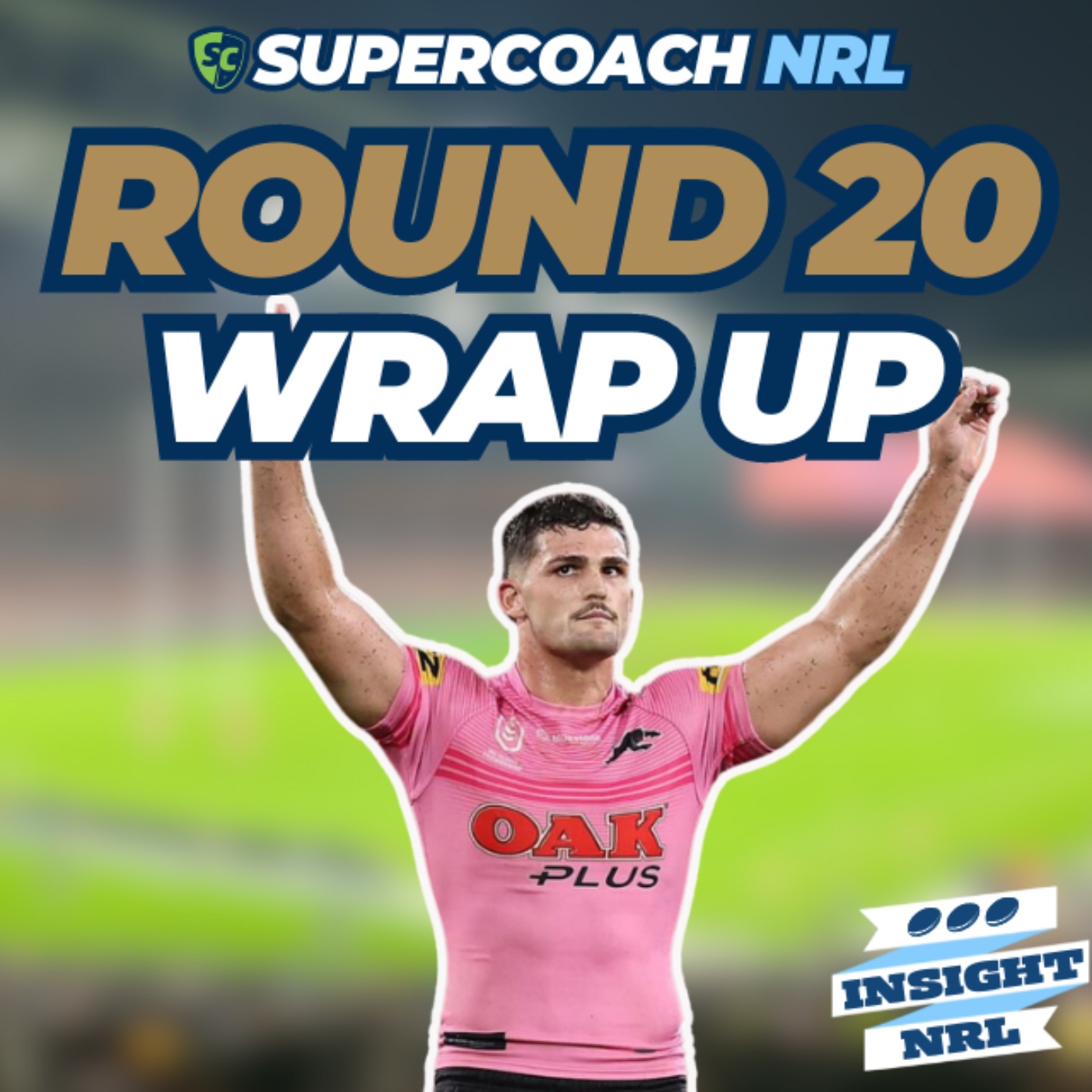 Round 20 NRL Supercoach Wrap Up