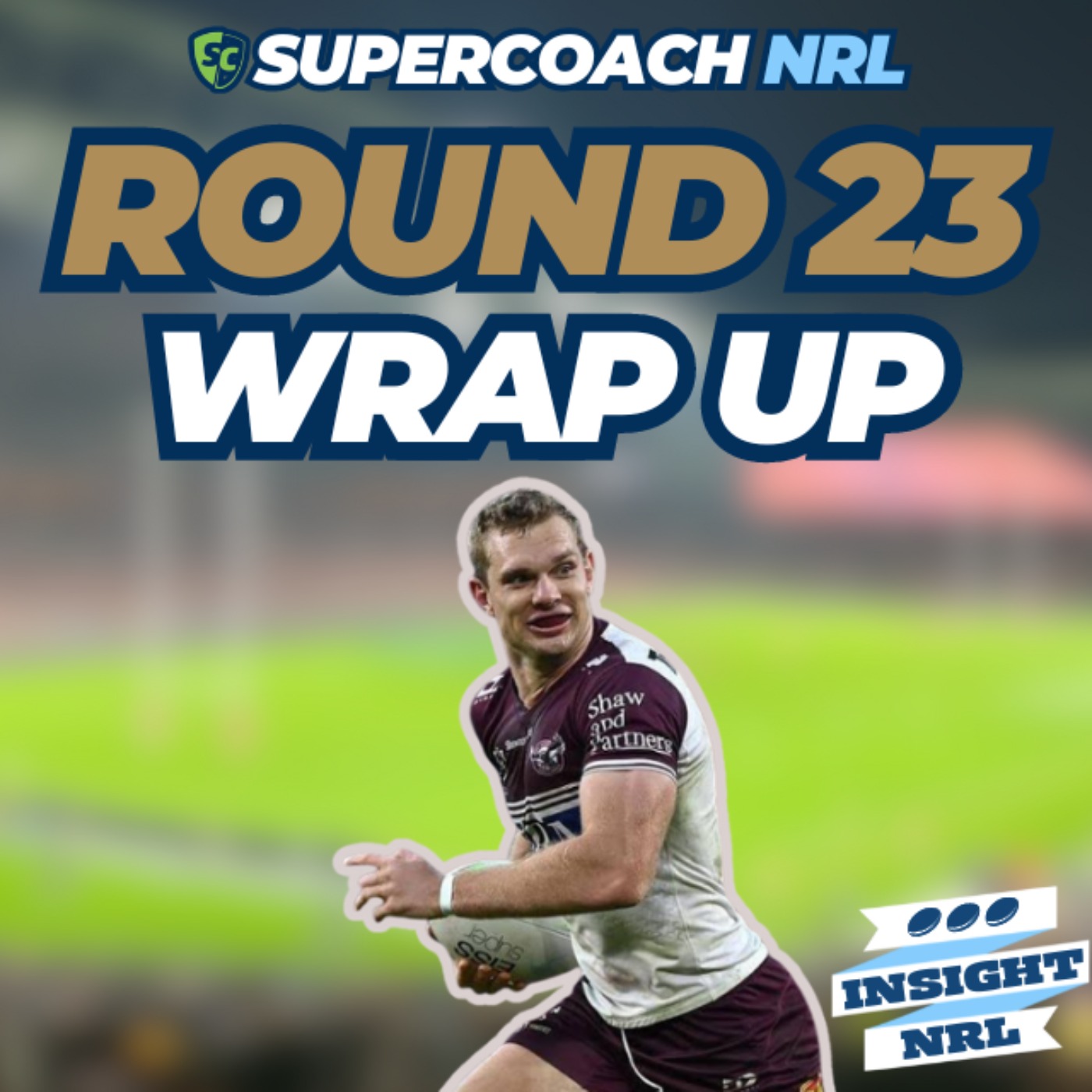 Weekly Wrap Up | Round 23 of NRL Supercoach