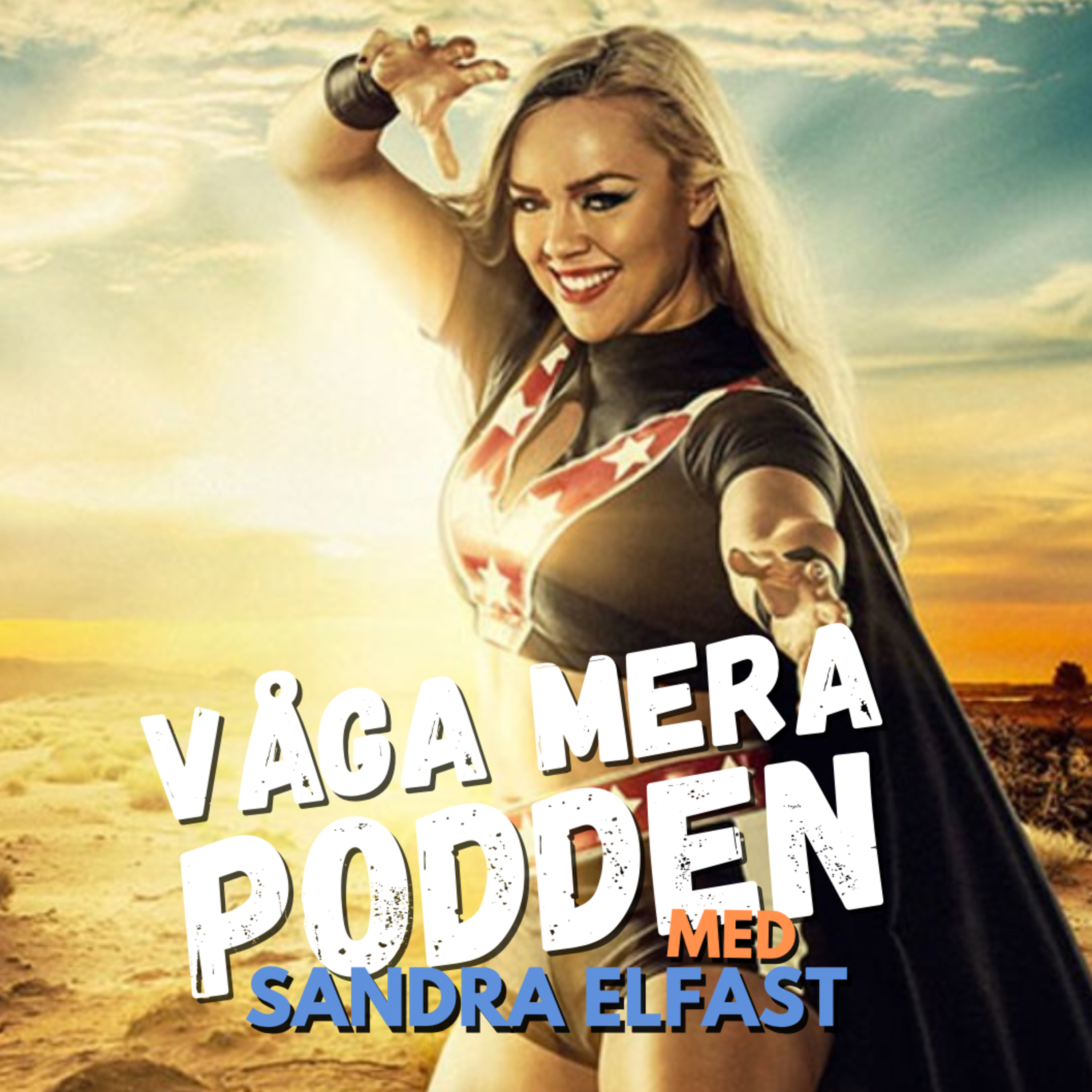 #58 Att jobba som Gladiator - Sandra "Storm" Elfast