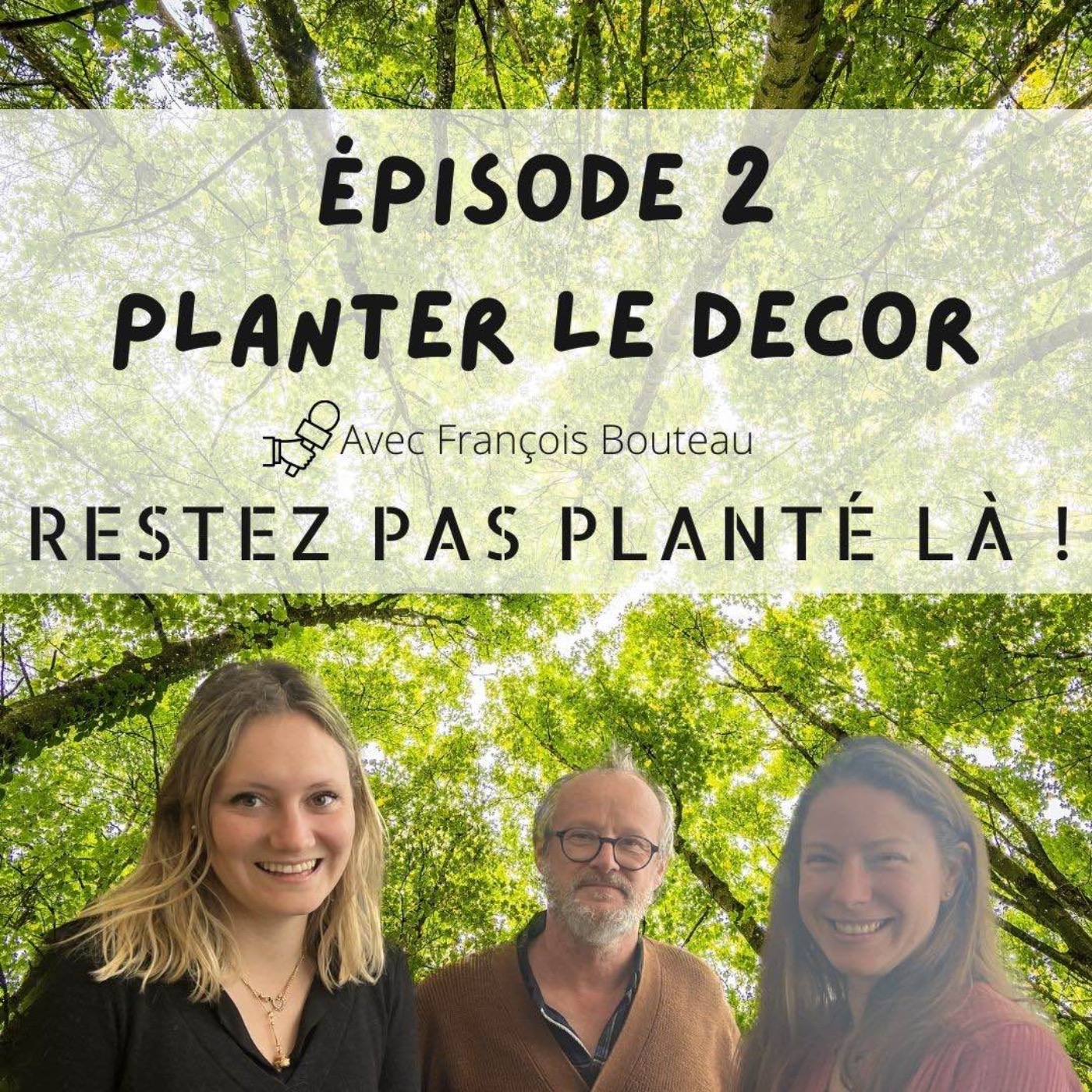 Restez pas planté là !