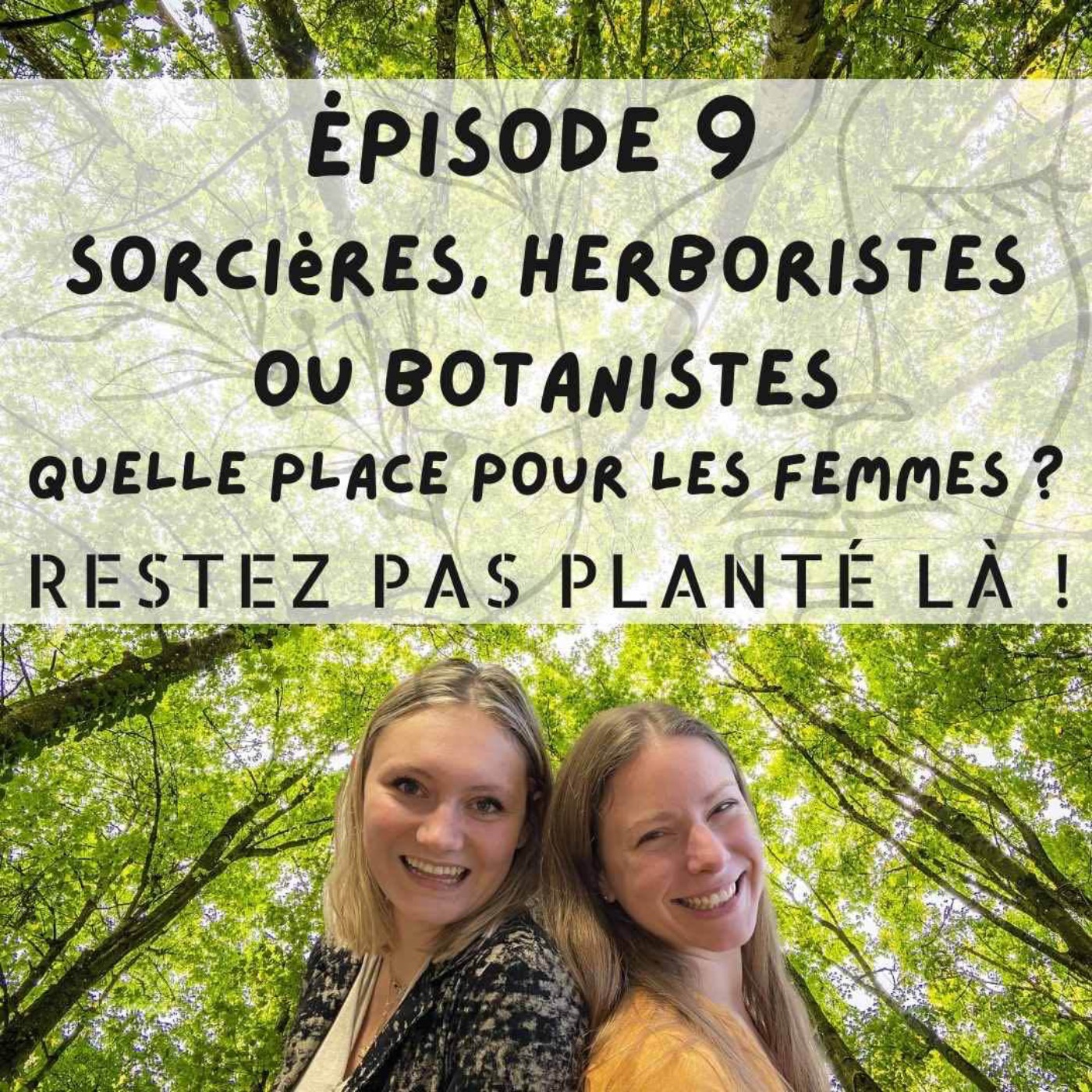 cover art for Sorcières, herboristes ou botanistes, quelle place pour les femmes ?