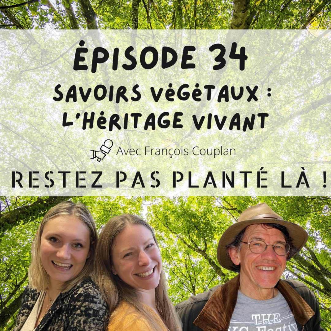 Savoirs végétaux : l’héritage vivant avec François Couplan