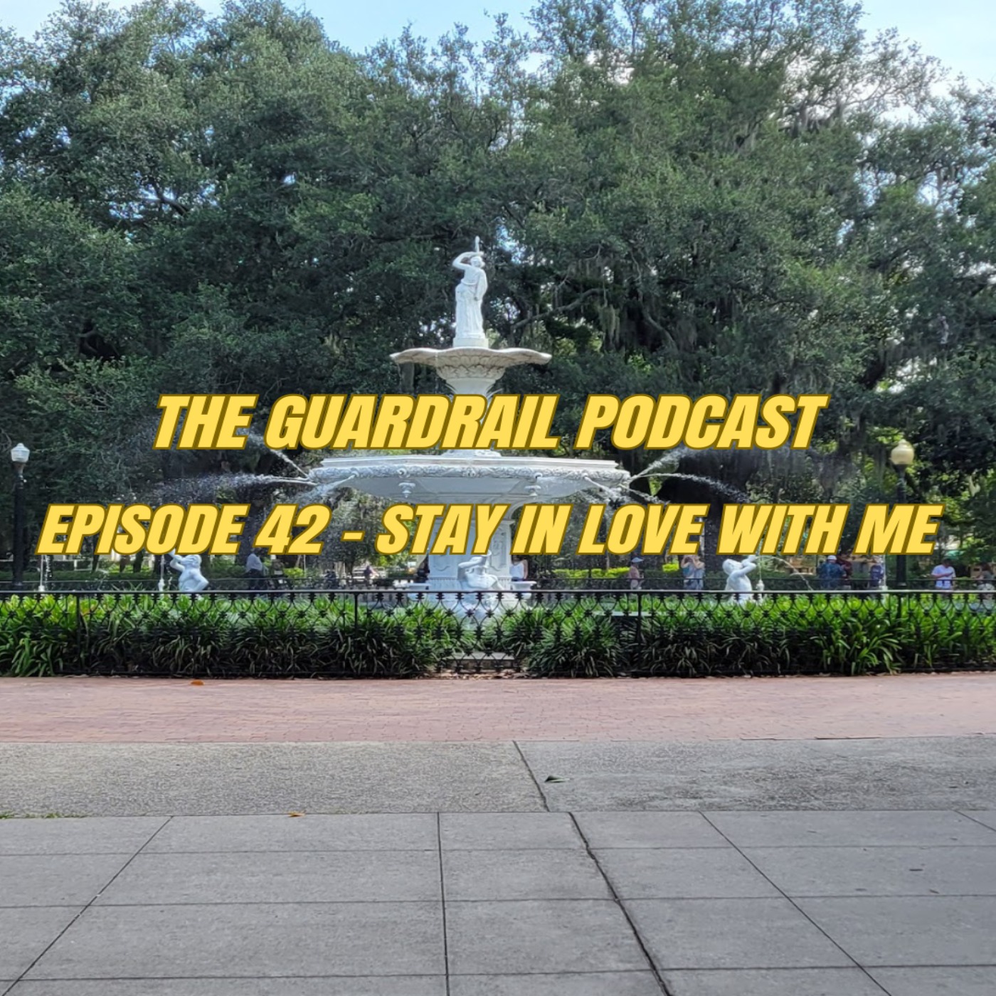 Episode 42 - Stay in love with me episode artwork