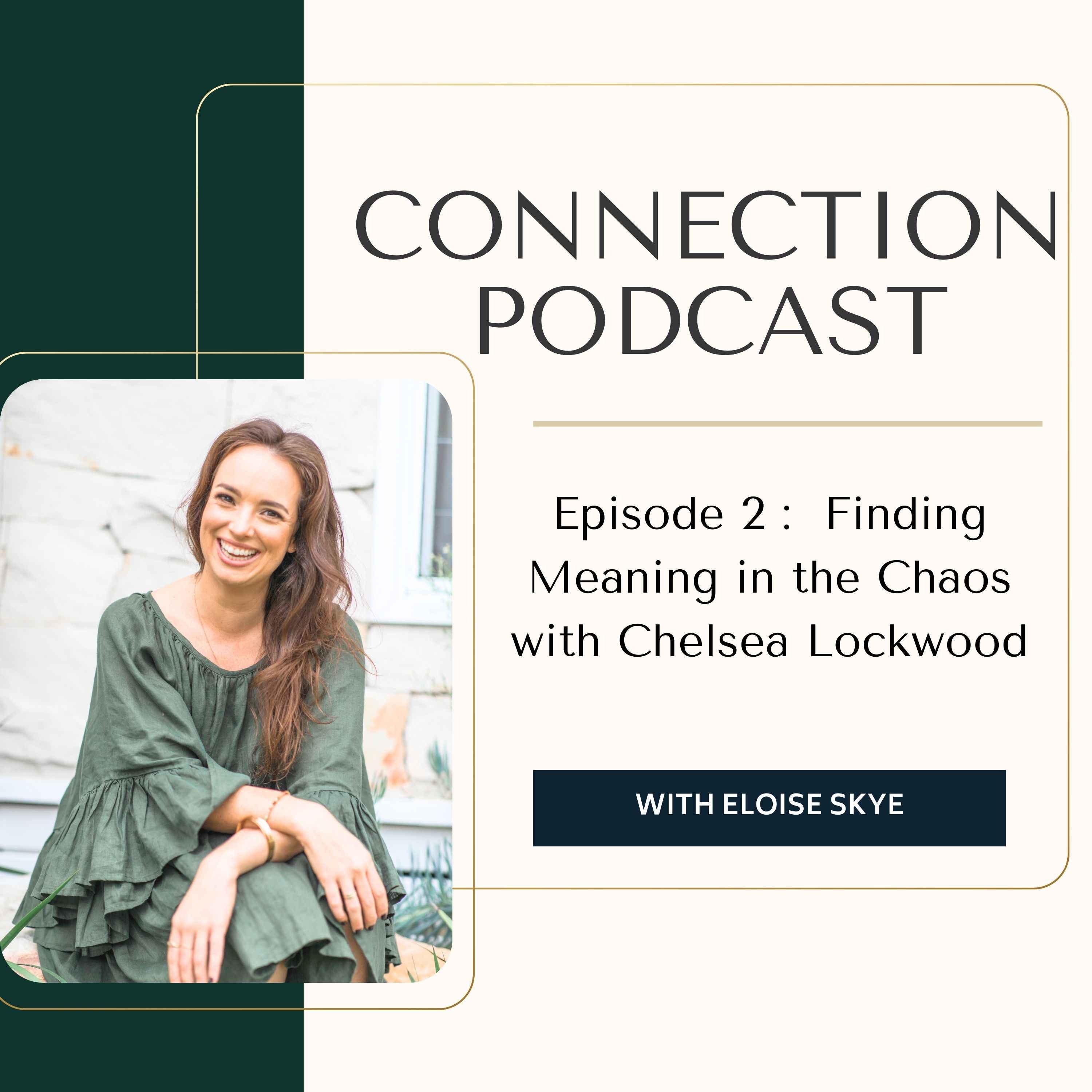 #2 - Finding Meaning in the Chaos with Chelsea Lockwood