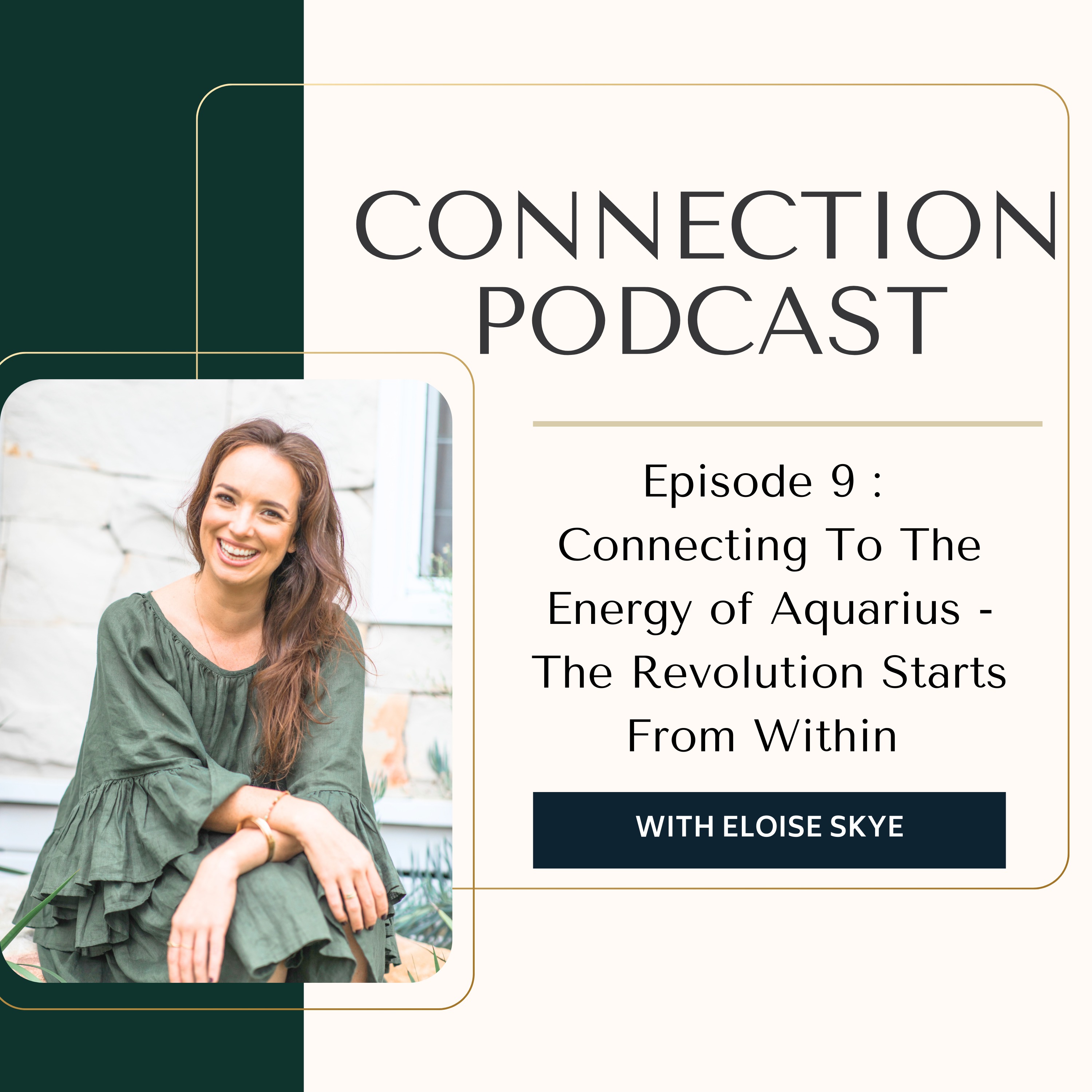 #9 Connecting To The Energy Of Aquarius : The Revolution Starts From Within