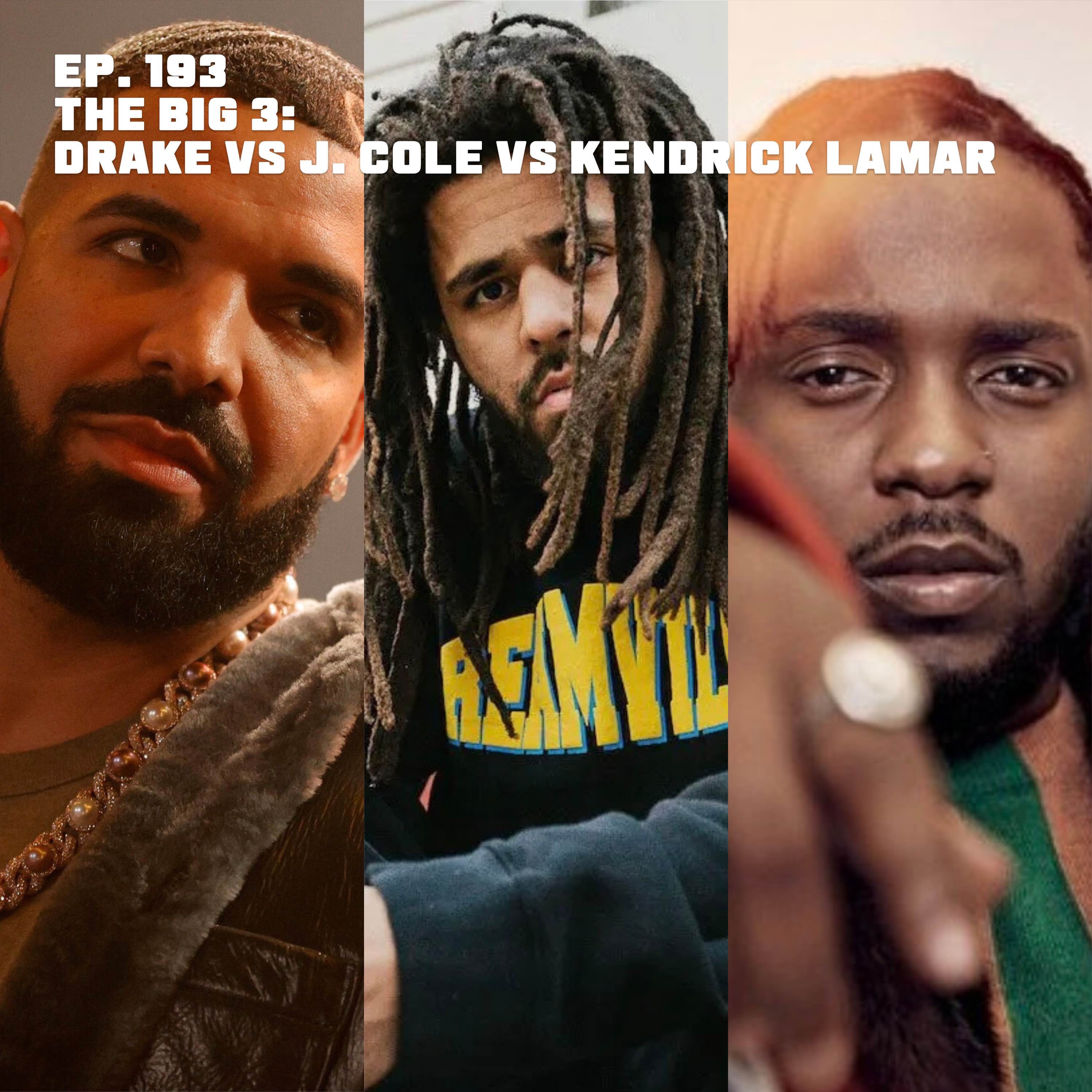 cover art for The Big 3: Drake Vs J. Cole Vs Kendrick Lamar