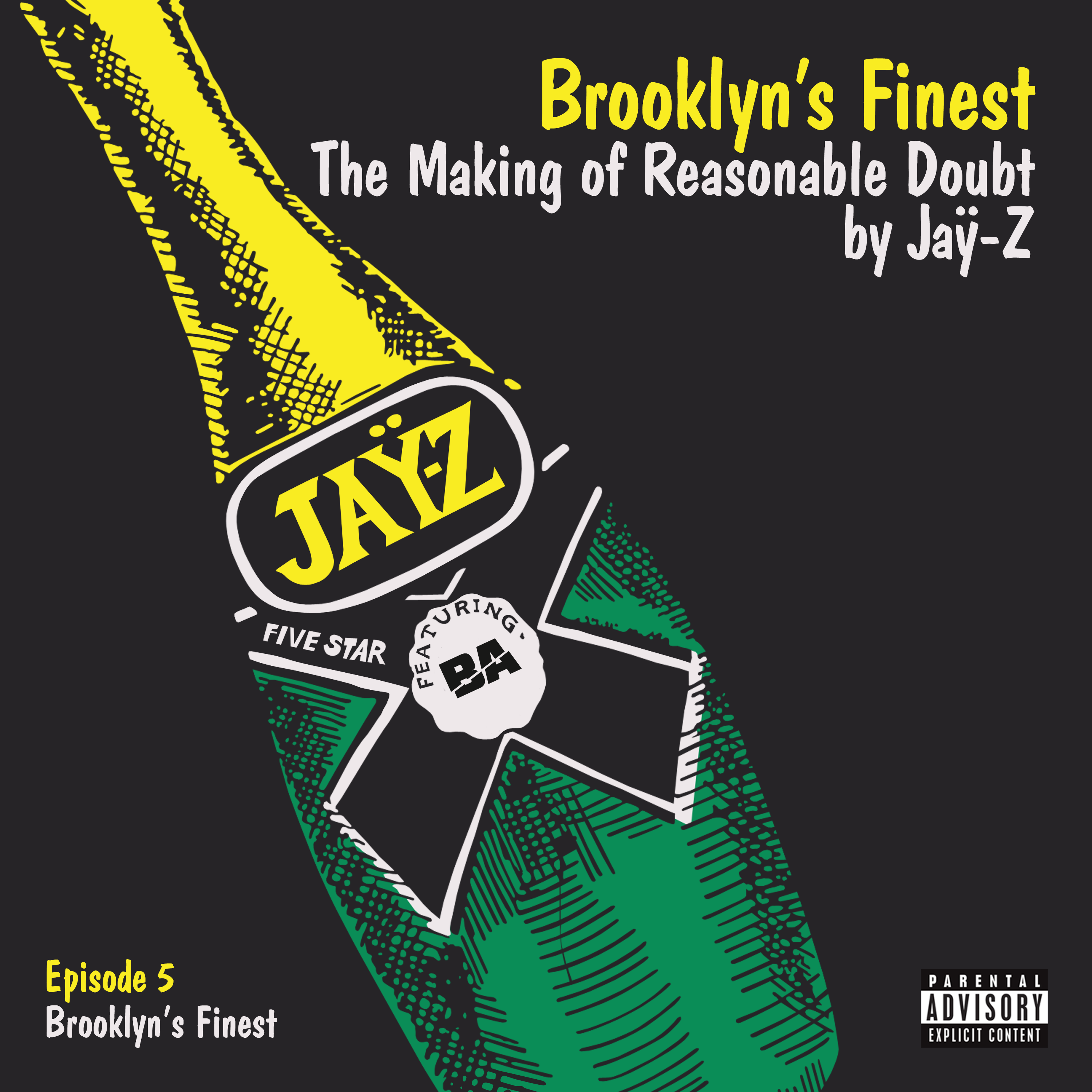 Episode 5: Brooklyn’s Finest | Brooklyn’s Finest: The Making of Reasonable Doubt by Jay-Z