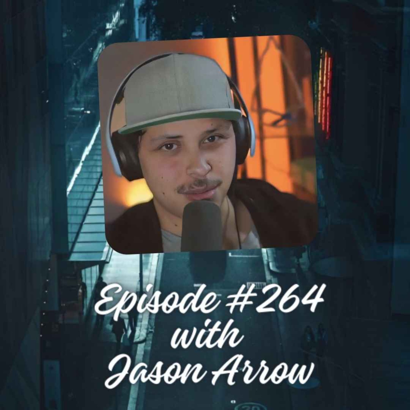 Episode #264 with Jason Arrow