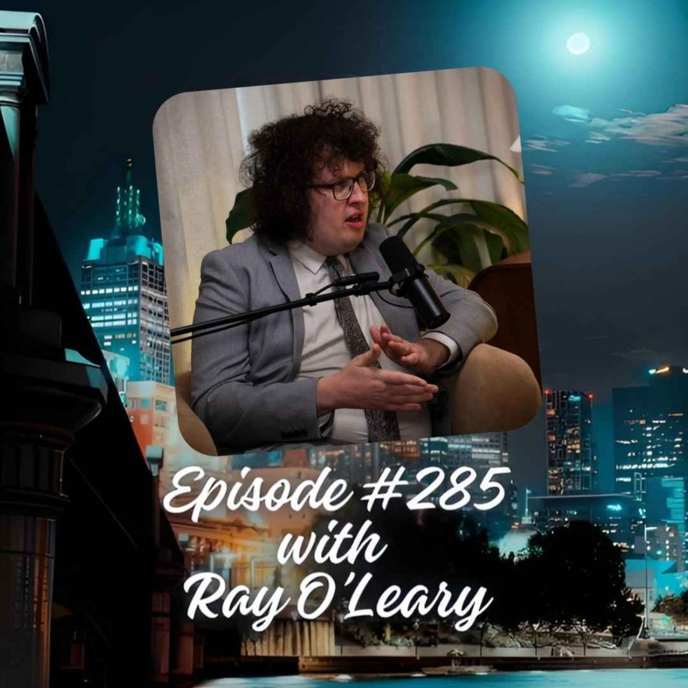 Episode #285 with Ray O'Leary episode artwork