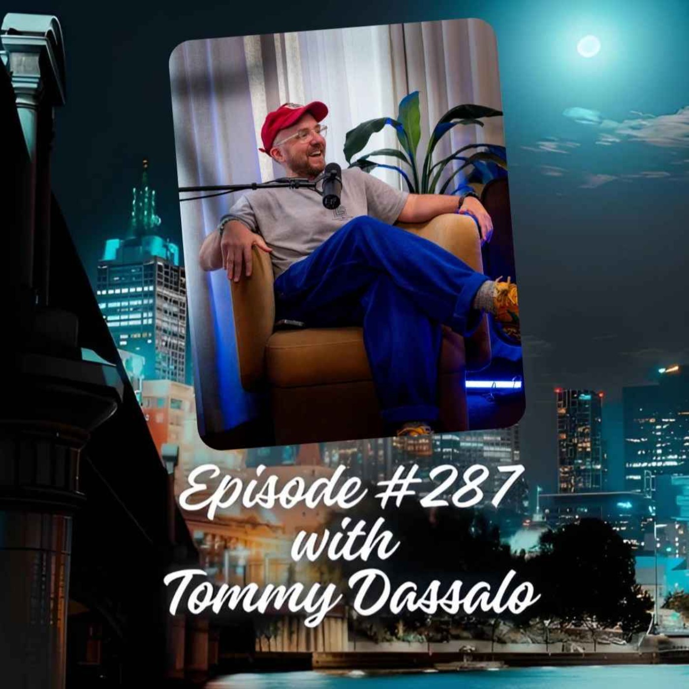 Episode #287 with Tommy Dassalo episode artwork