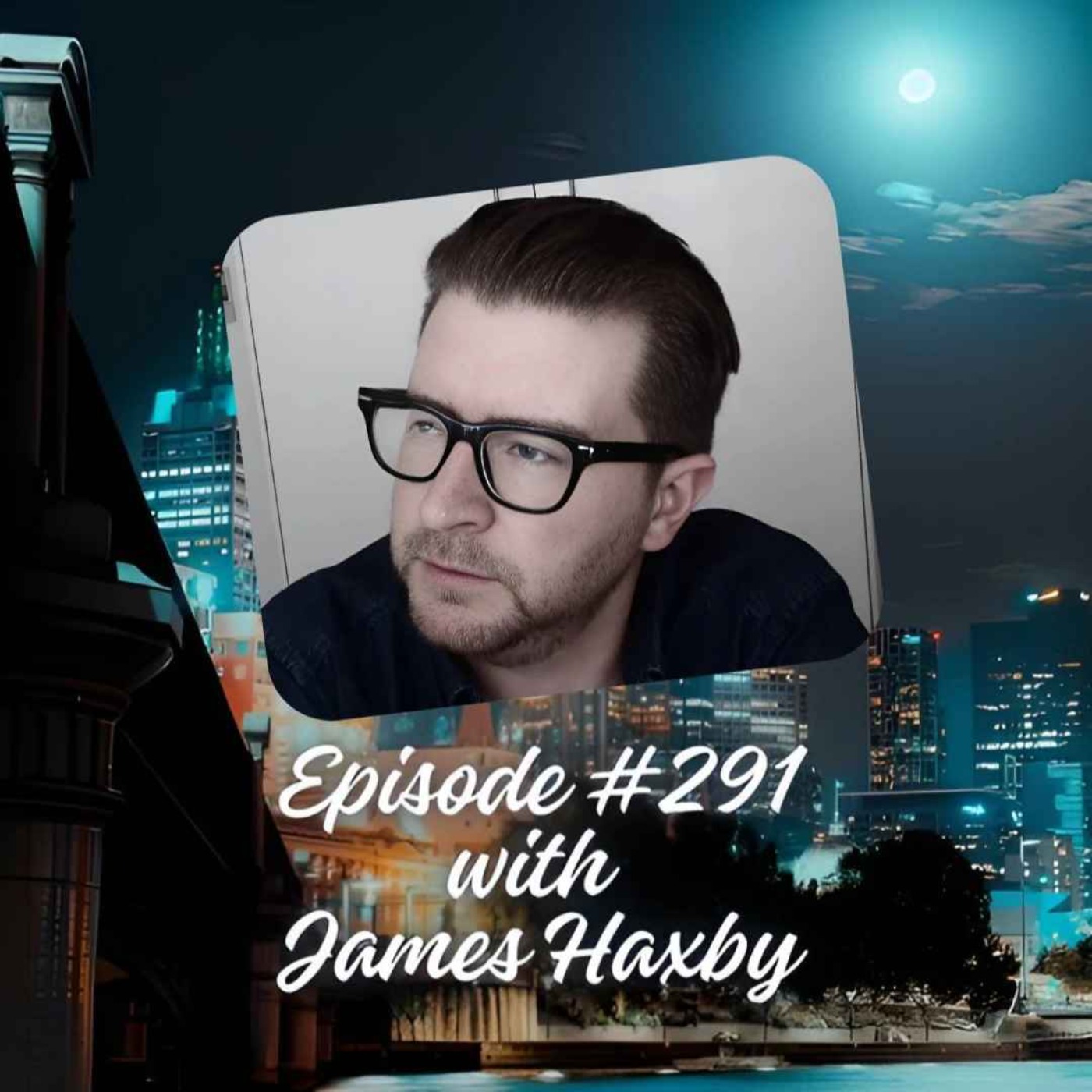Episode #291 with James Haxby episode artwork