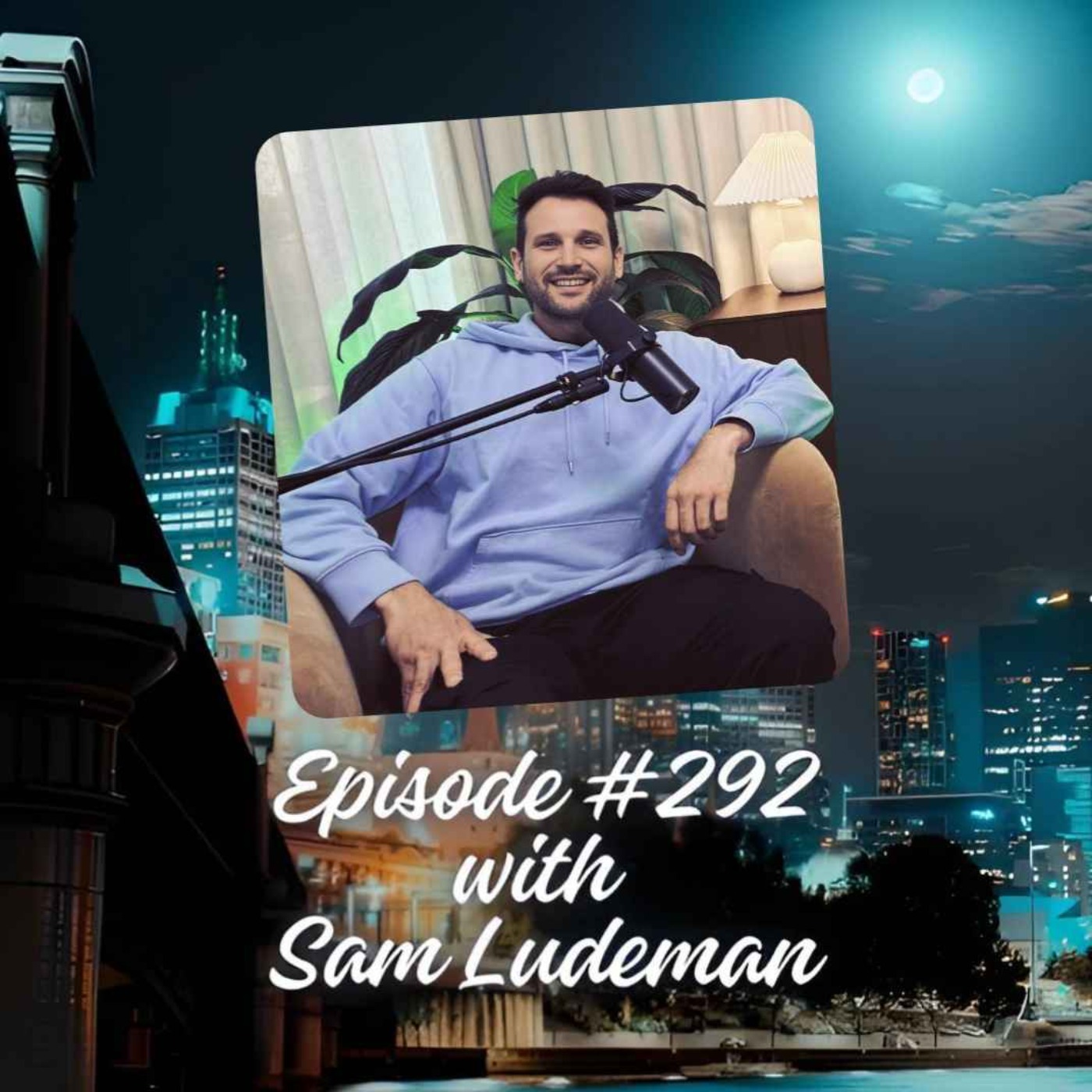 Episode #292 with Sam Ludeman episode artwork