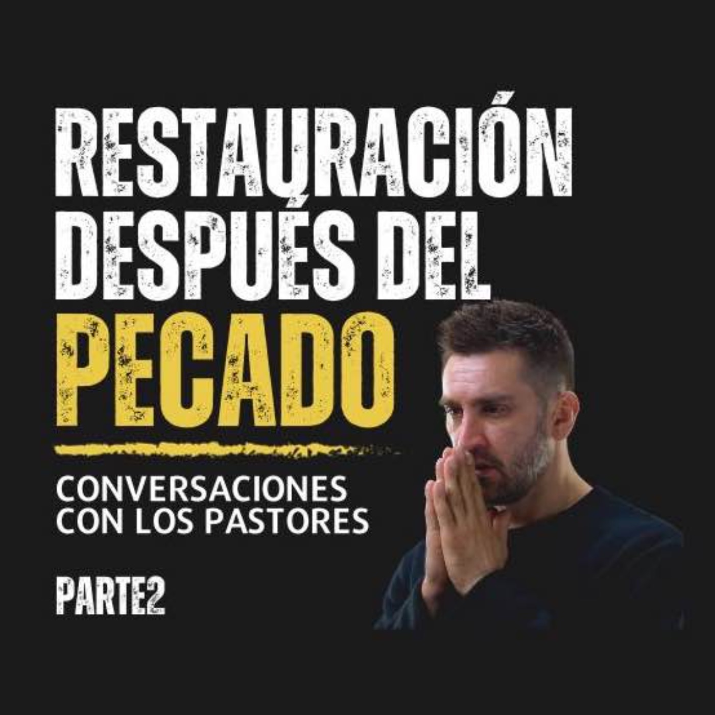 Restauración Después del Pecado | Parte 2 episode artwork