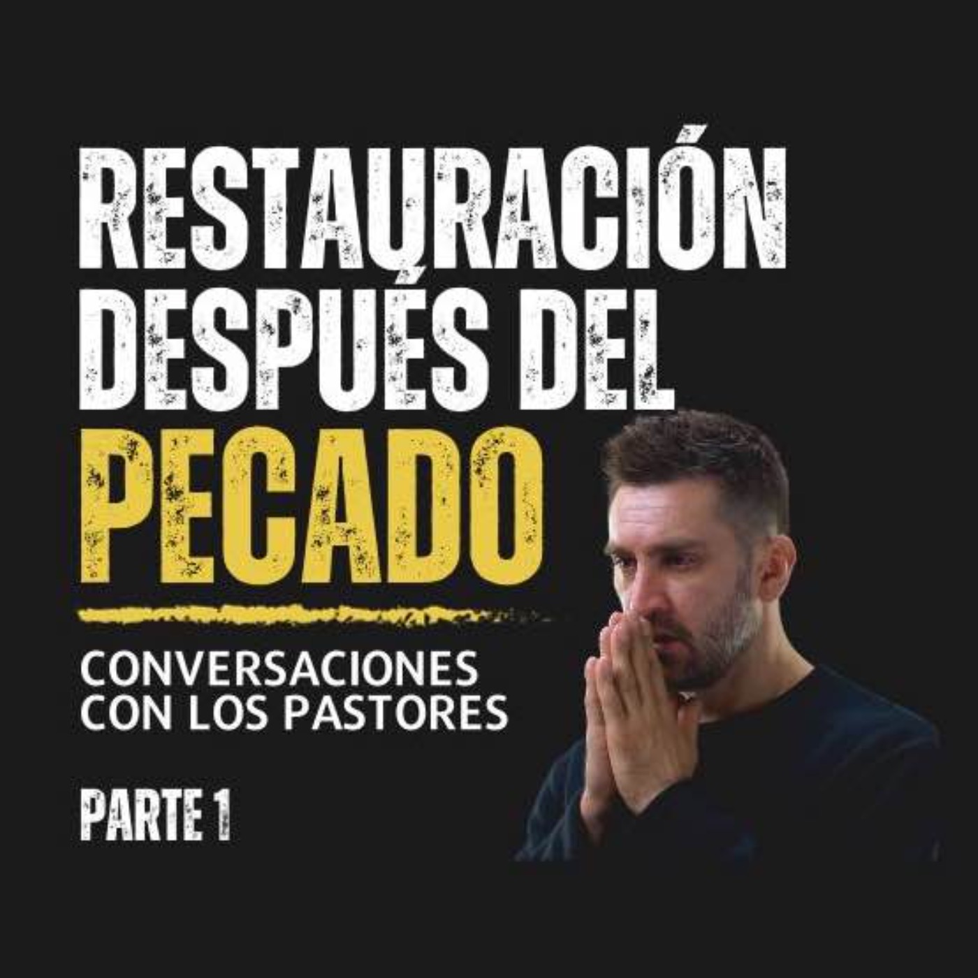 Restauración Después del Pecado | Parte 1 episode artwork