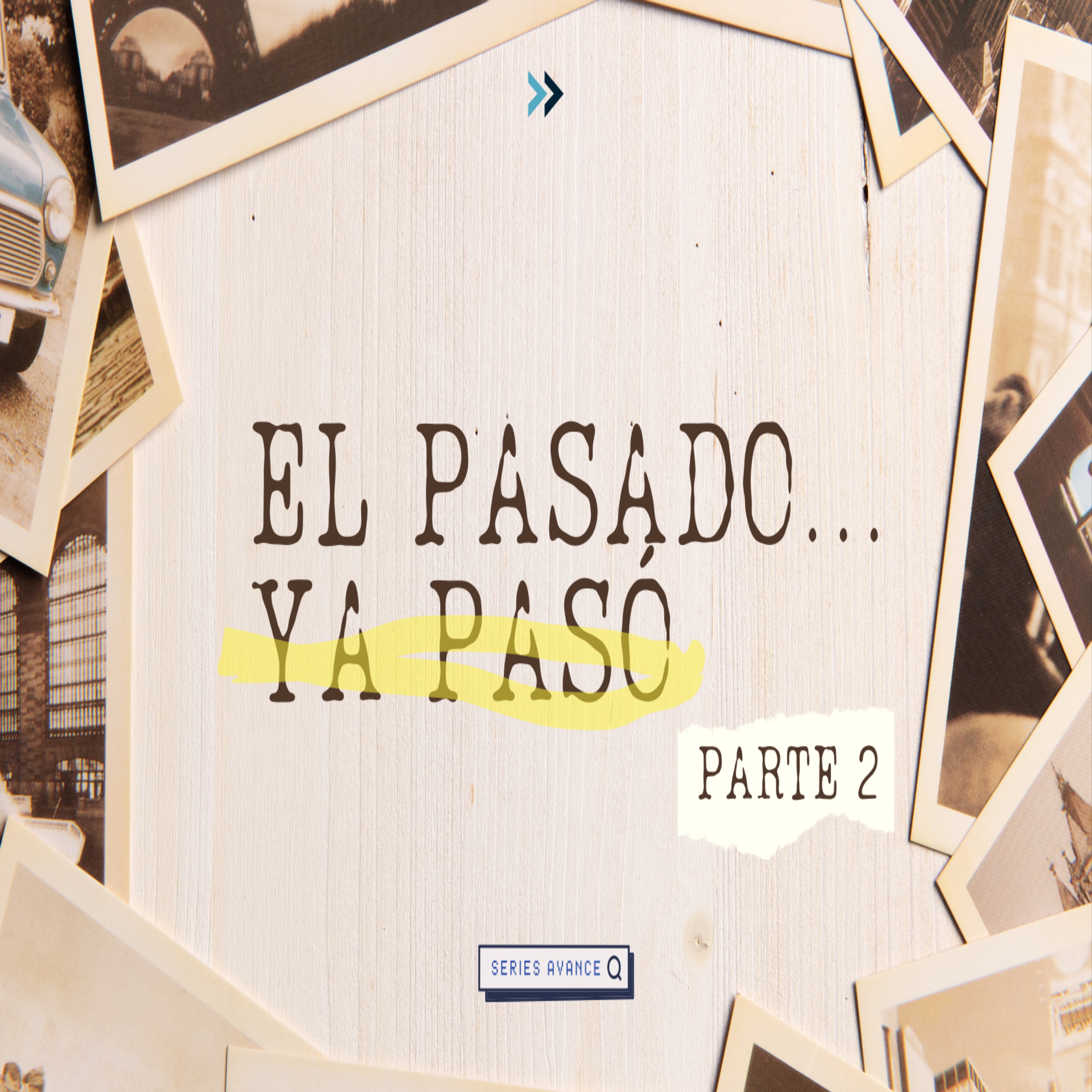 El Pasado Ya Pasó | Parte 2 episode artwork
