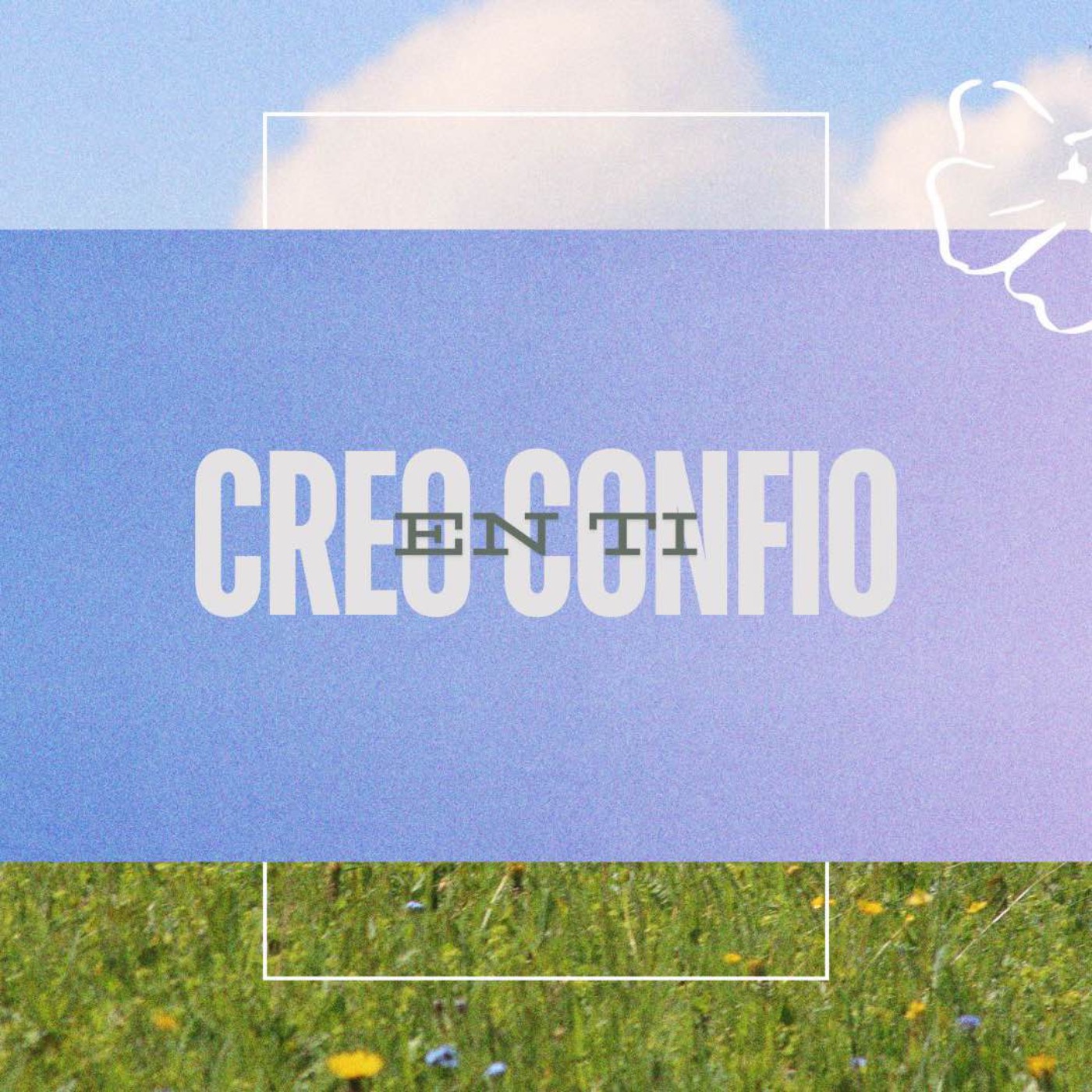 Creo Confio En Ti episode artwork