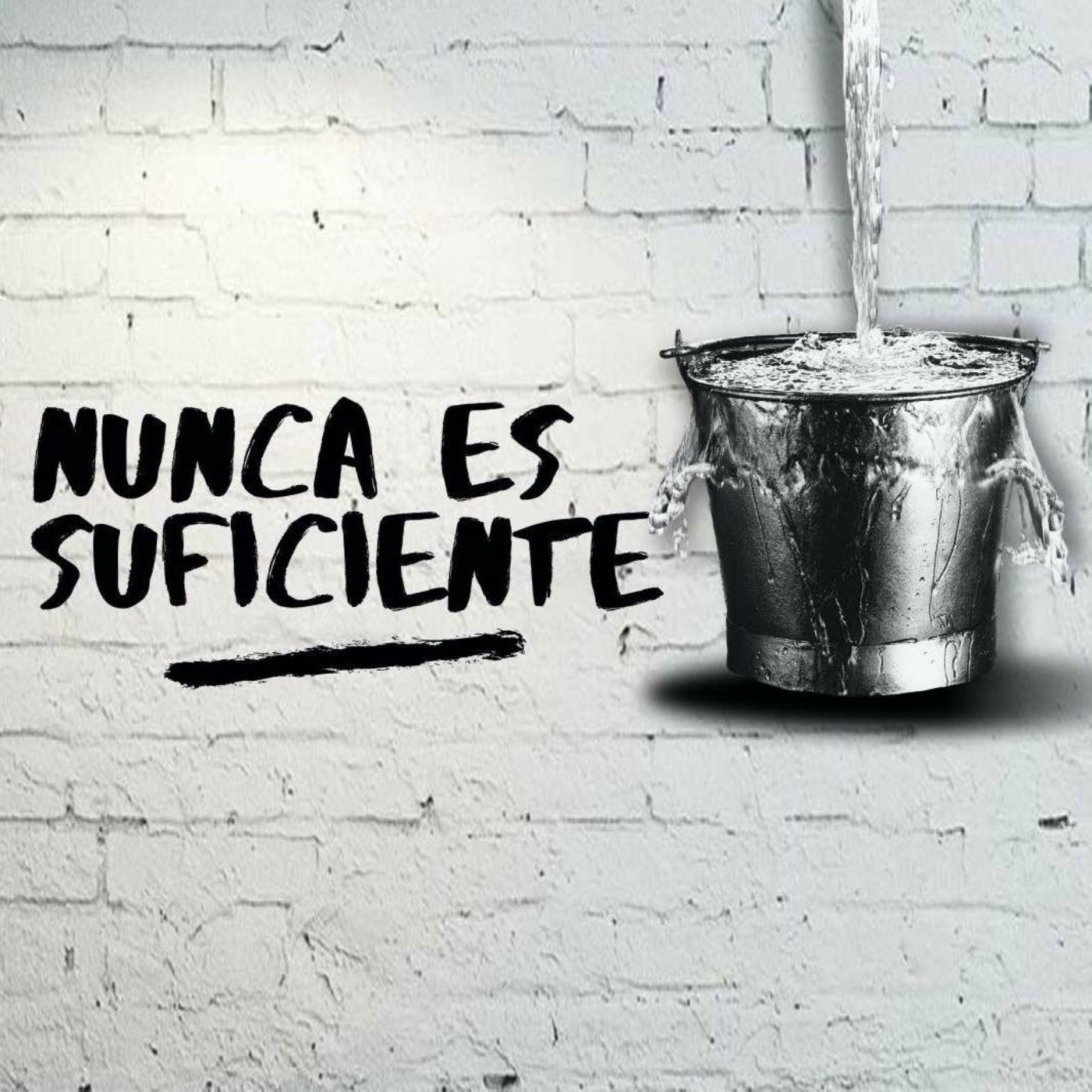 Nunca Es Suficiente episode artwork