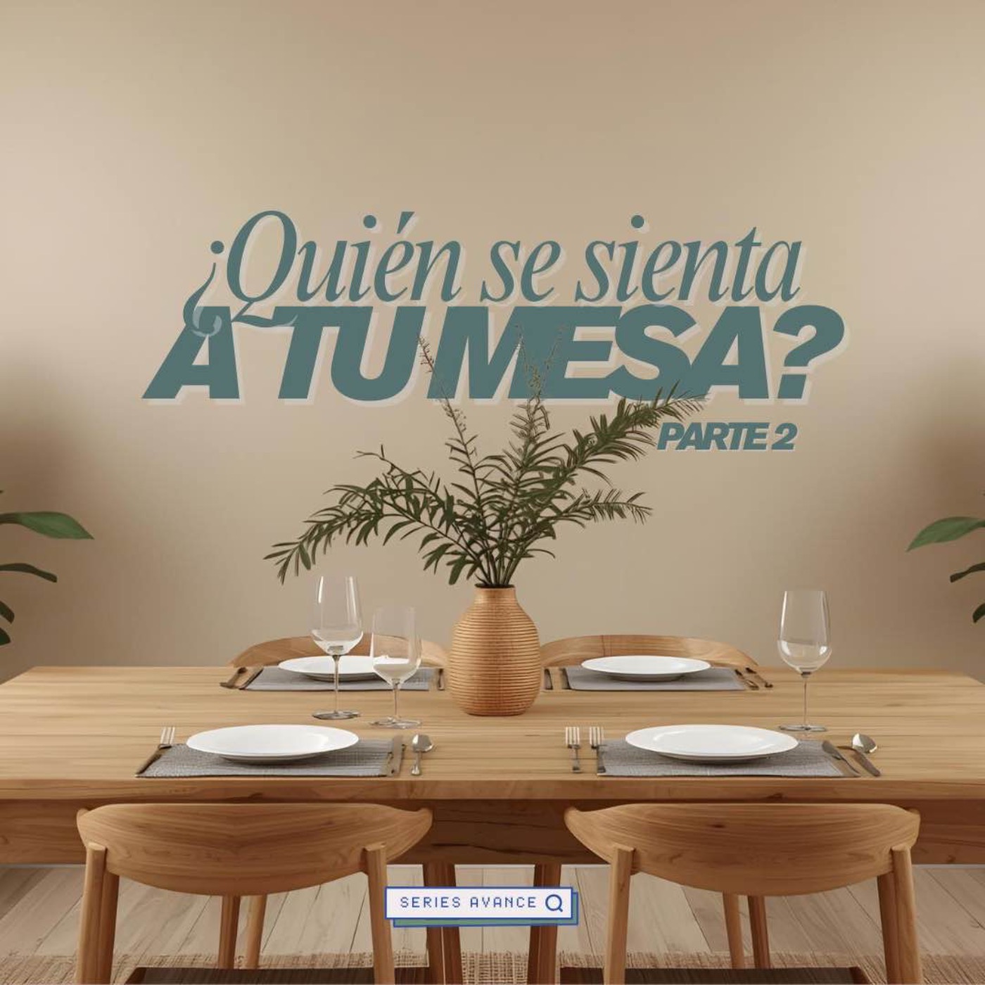 PARTE 2 | ¿Quién Se Sienta A Tu Mesa? episode artwork