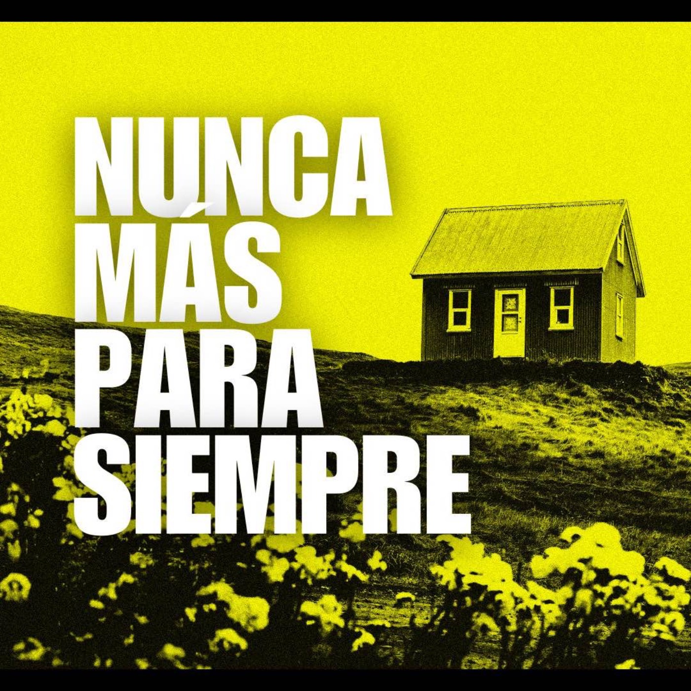 NUNCA MÁS PARA SIEMPRE: El fin de lo que te persigue episode artwork