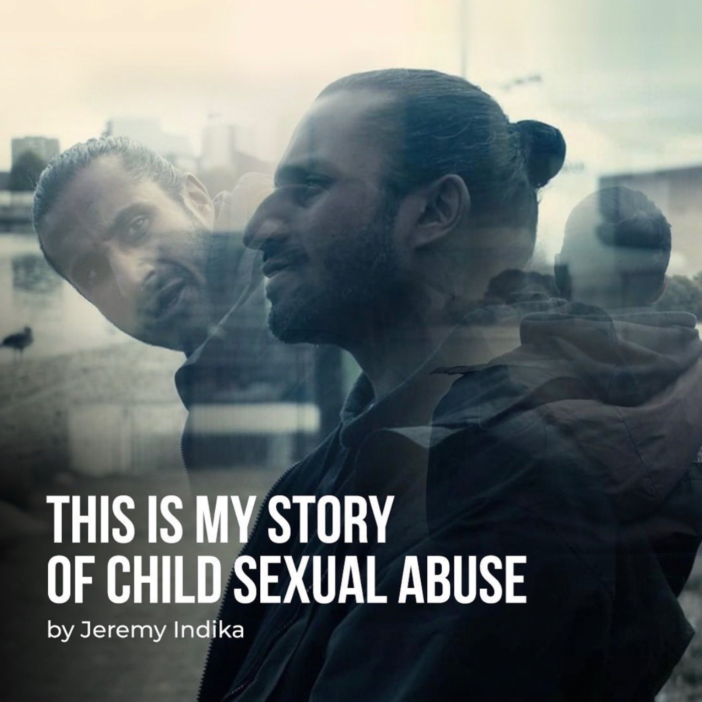 I was 8-years old | A true story of child sexual abuse - Jeremy Indika  Podcast | Acast