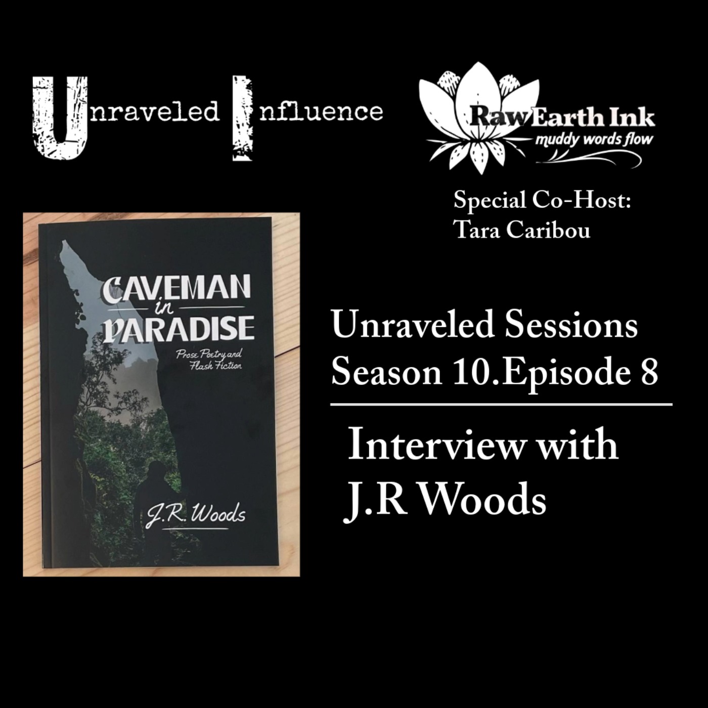 [S10.E8] Interview with J.R Woods
