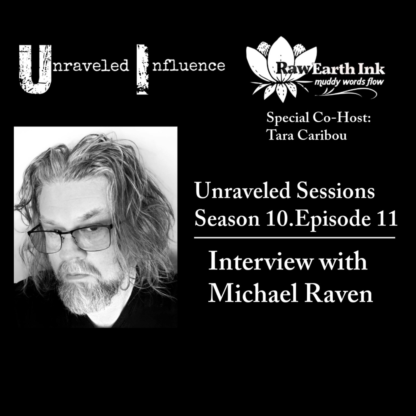 [S10.E11] Interview with Michael Raven